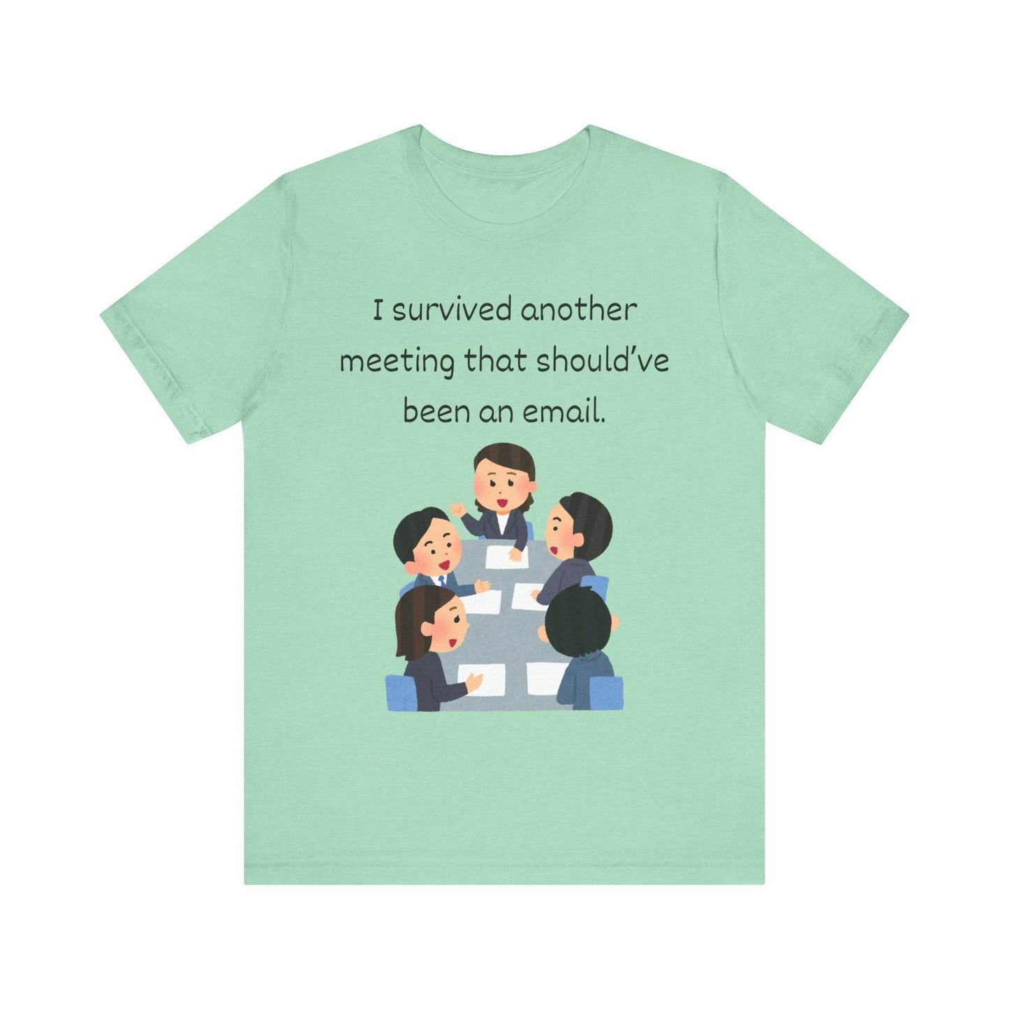 Funny Meeting Survivor Tee - TRP Custom Co.