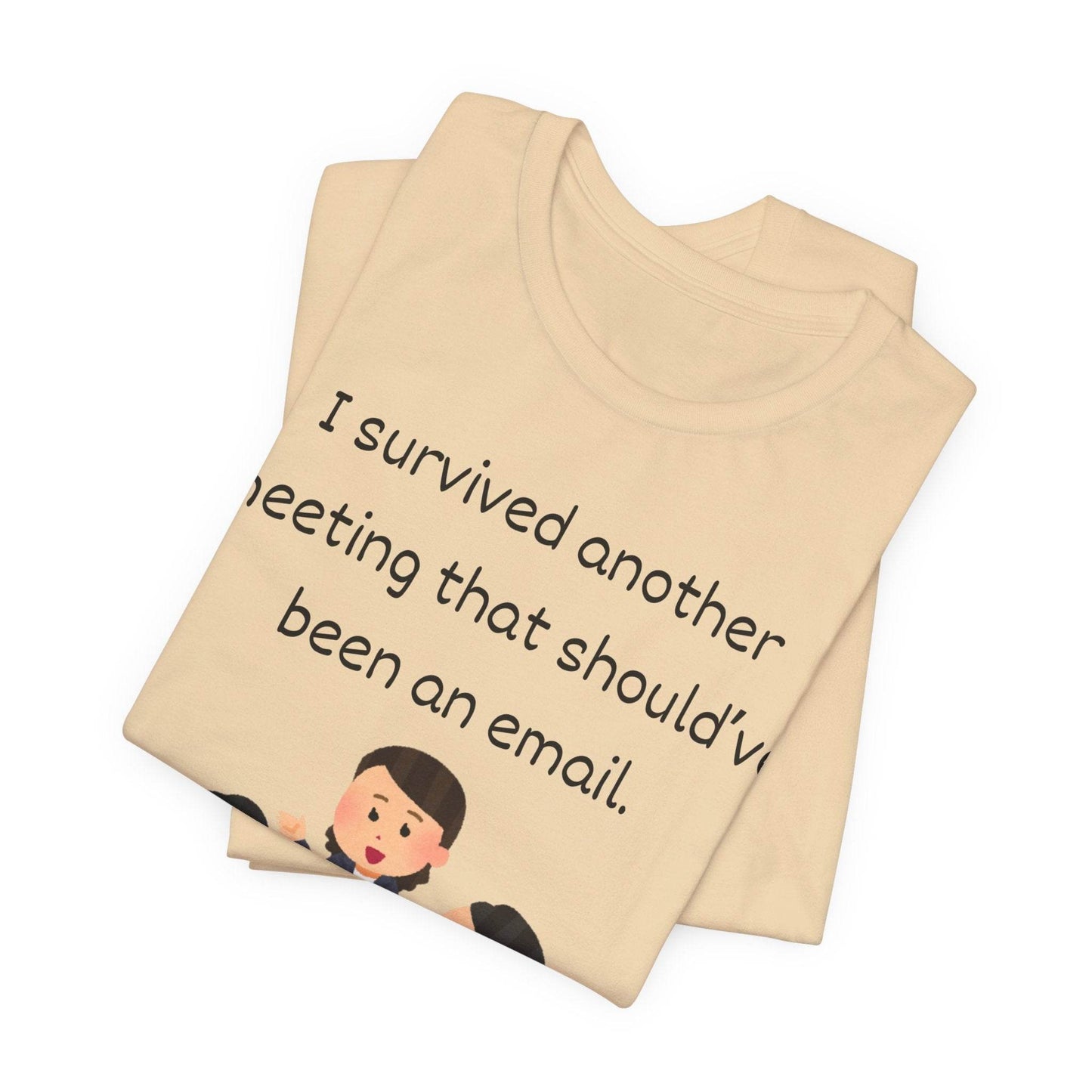 Funny Meeting Survivor Tee - TRP Custom Co.