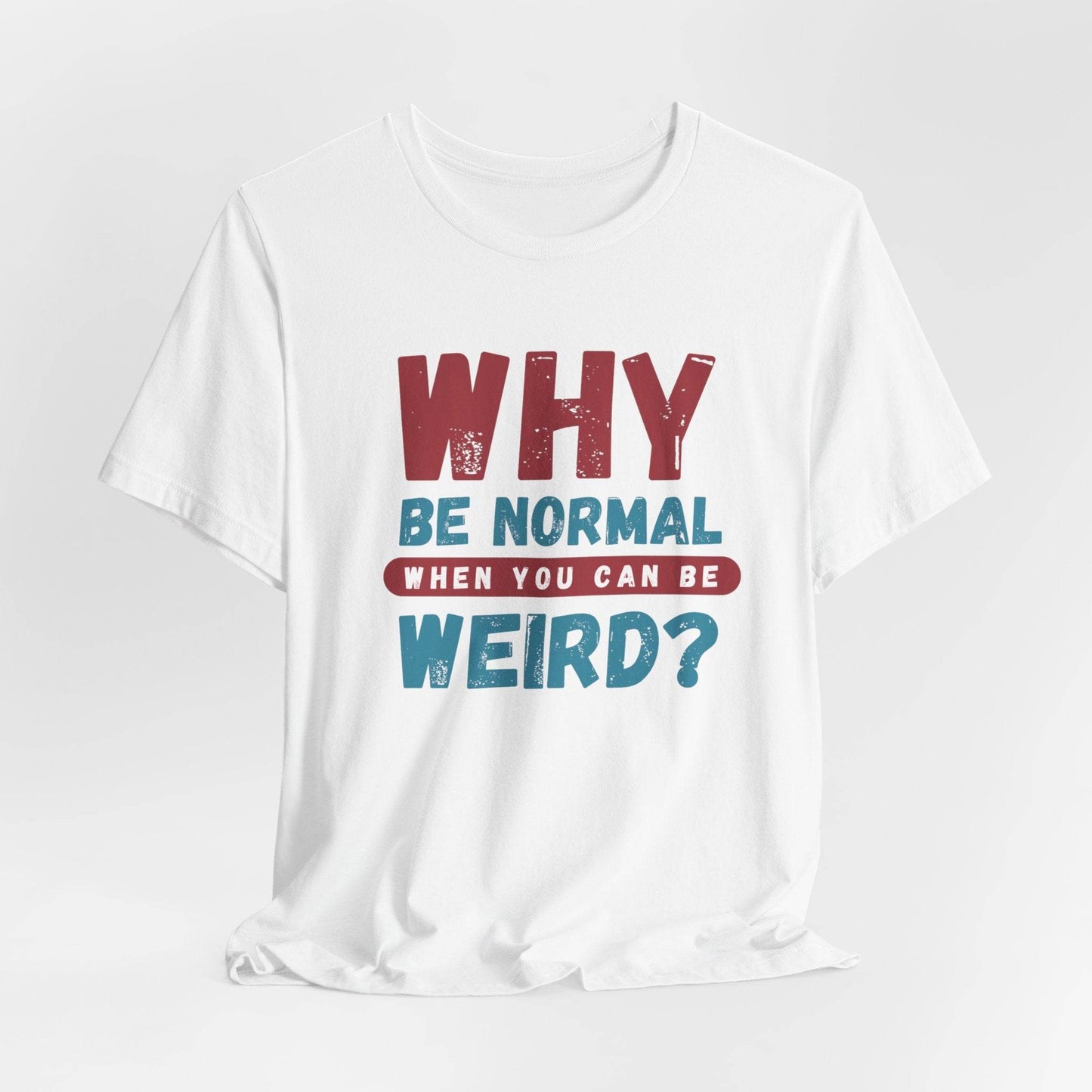 Weird Unisex Tee - TRP Custom Co.