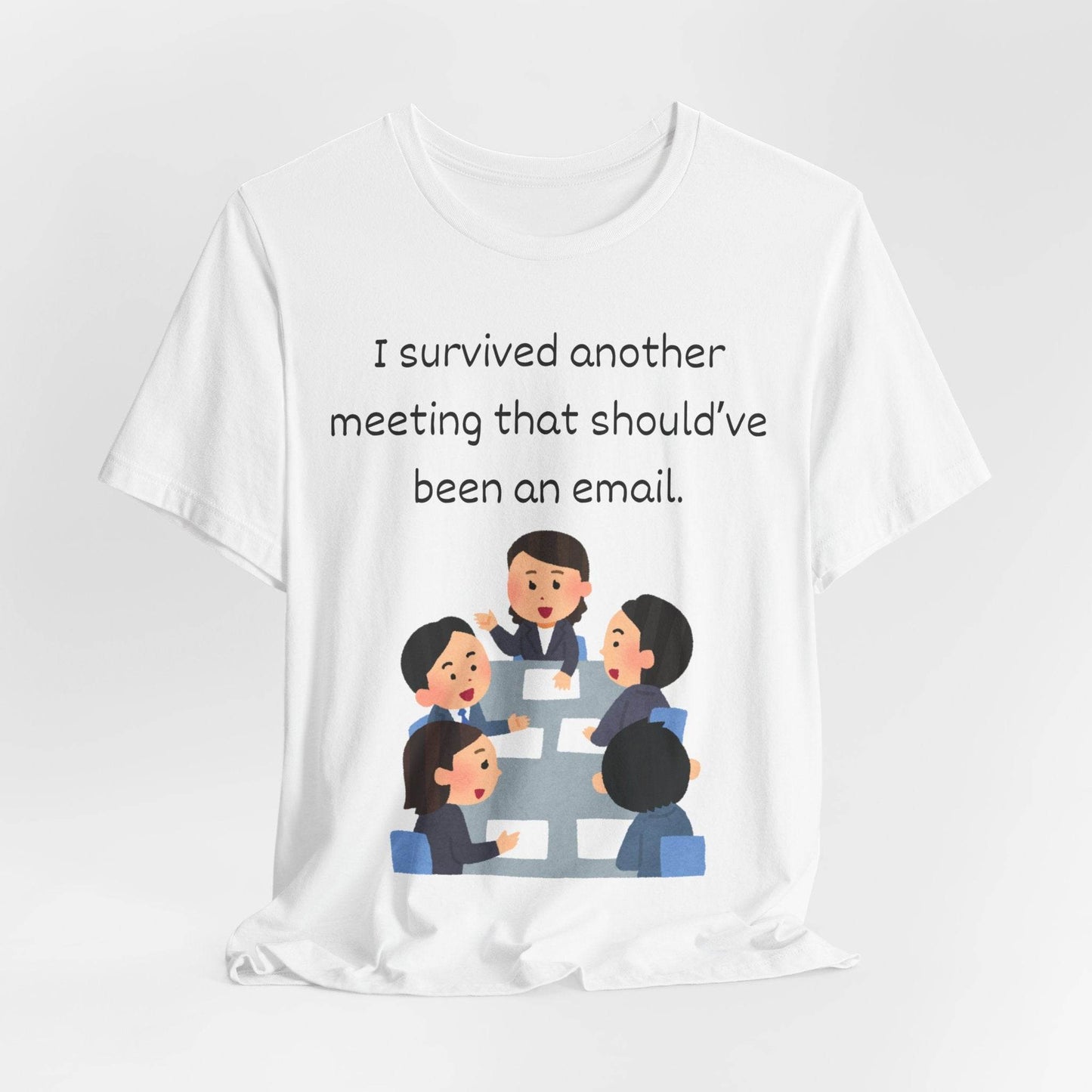 Funny Meeting Survivor Tee - TRP Custom Co.