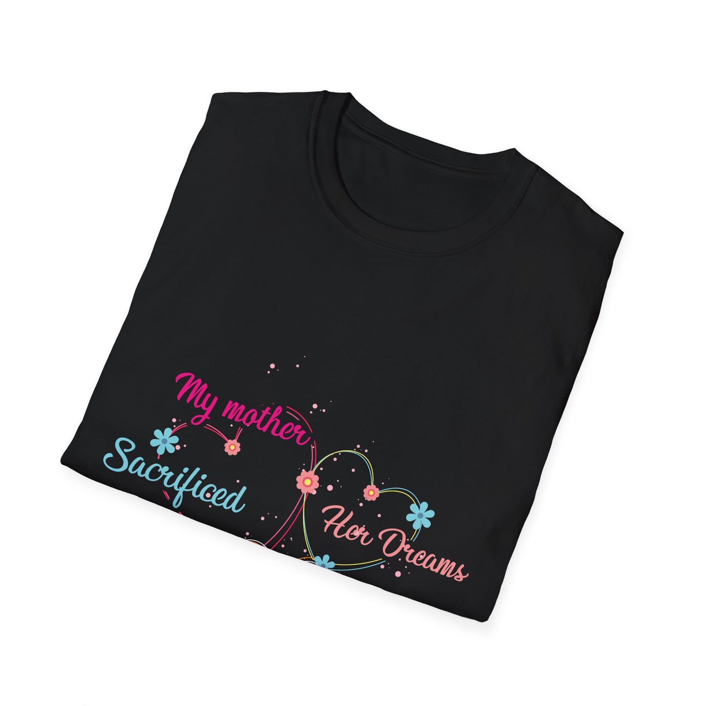 Heartfelt Sacrifice Unisex T-Shirt, Inspirational Gift, Mother's Day Tee, Dream Chaser Apparel, Comfortable Everyday Wear