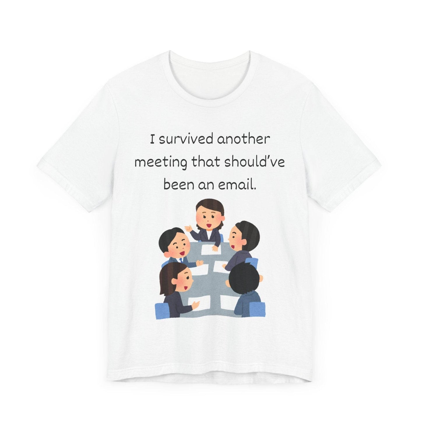 Funny Meeting Survivor Tee - TRP Custom Co.