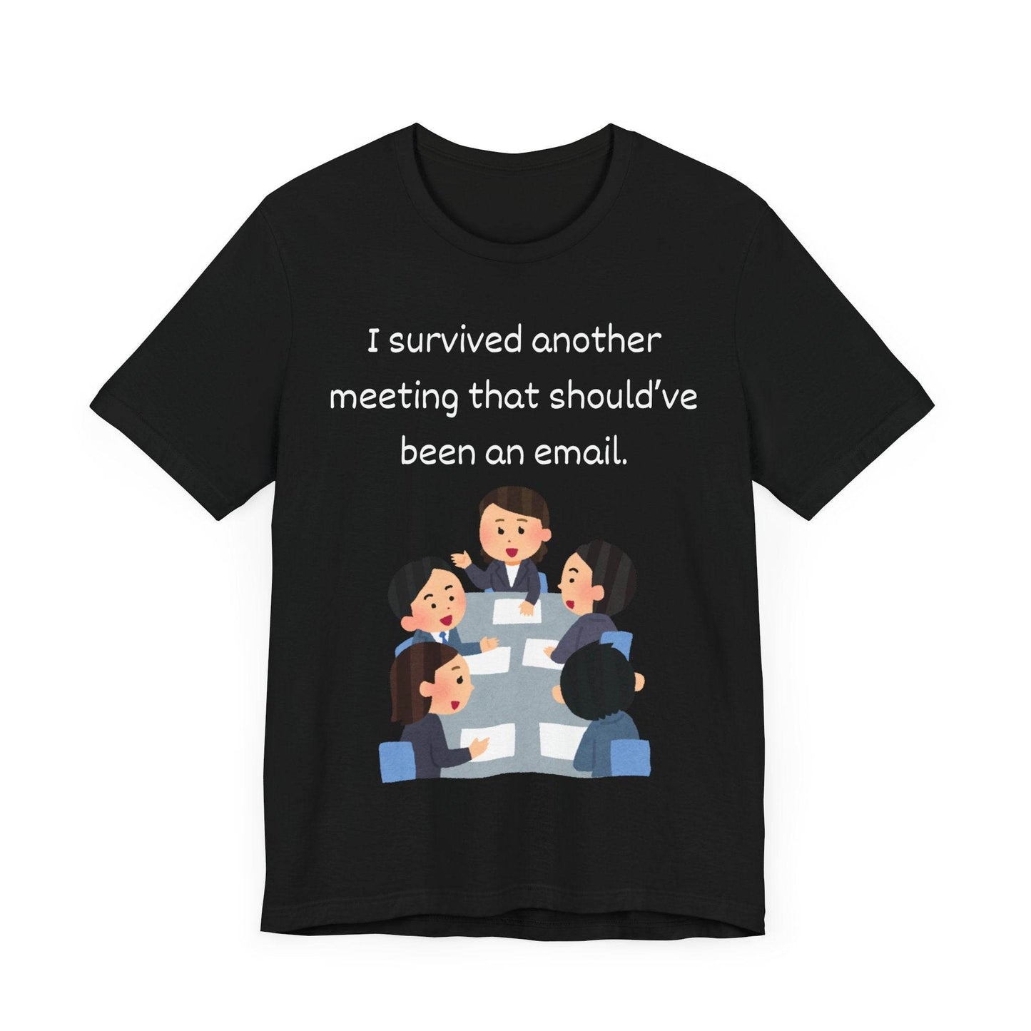 Funny Meeting Survivor Tee - TRP Custom Co.