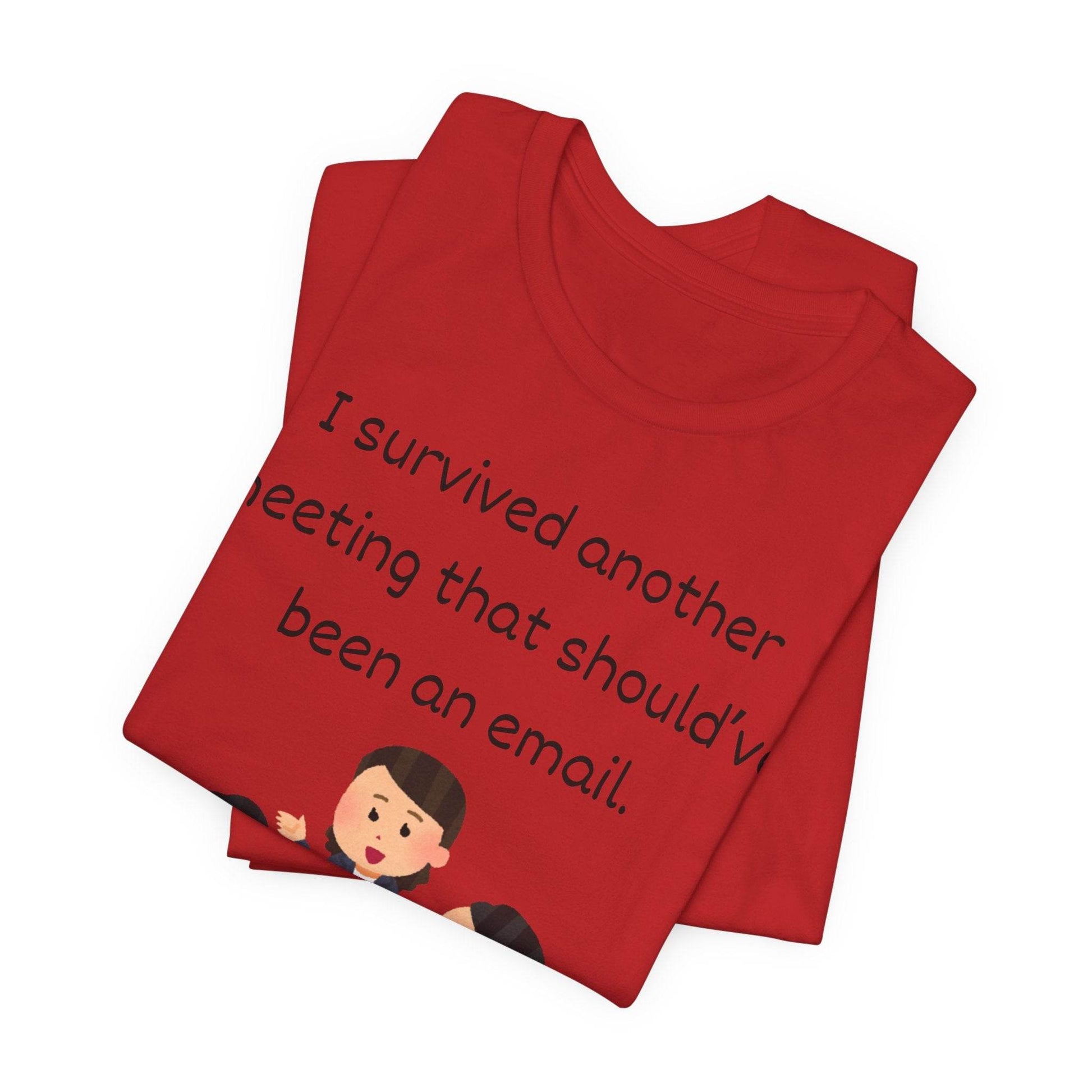 Funny Meeting Survivor Tee - TRP Custom Co.