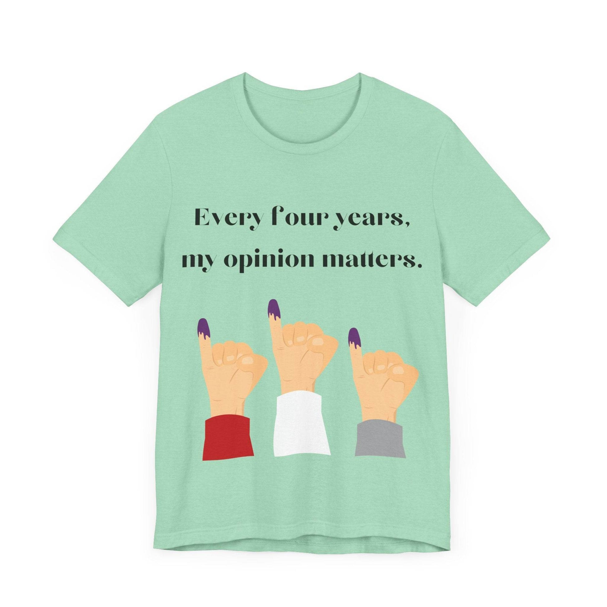 Political Opinion Matters Quote Unisex Tee, Voting Rights Activist Shirt, Political Statement TShirt, Election Day Gift, Political Science - TRP Custom Co.