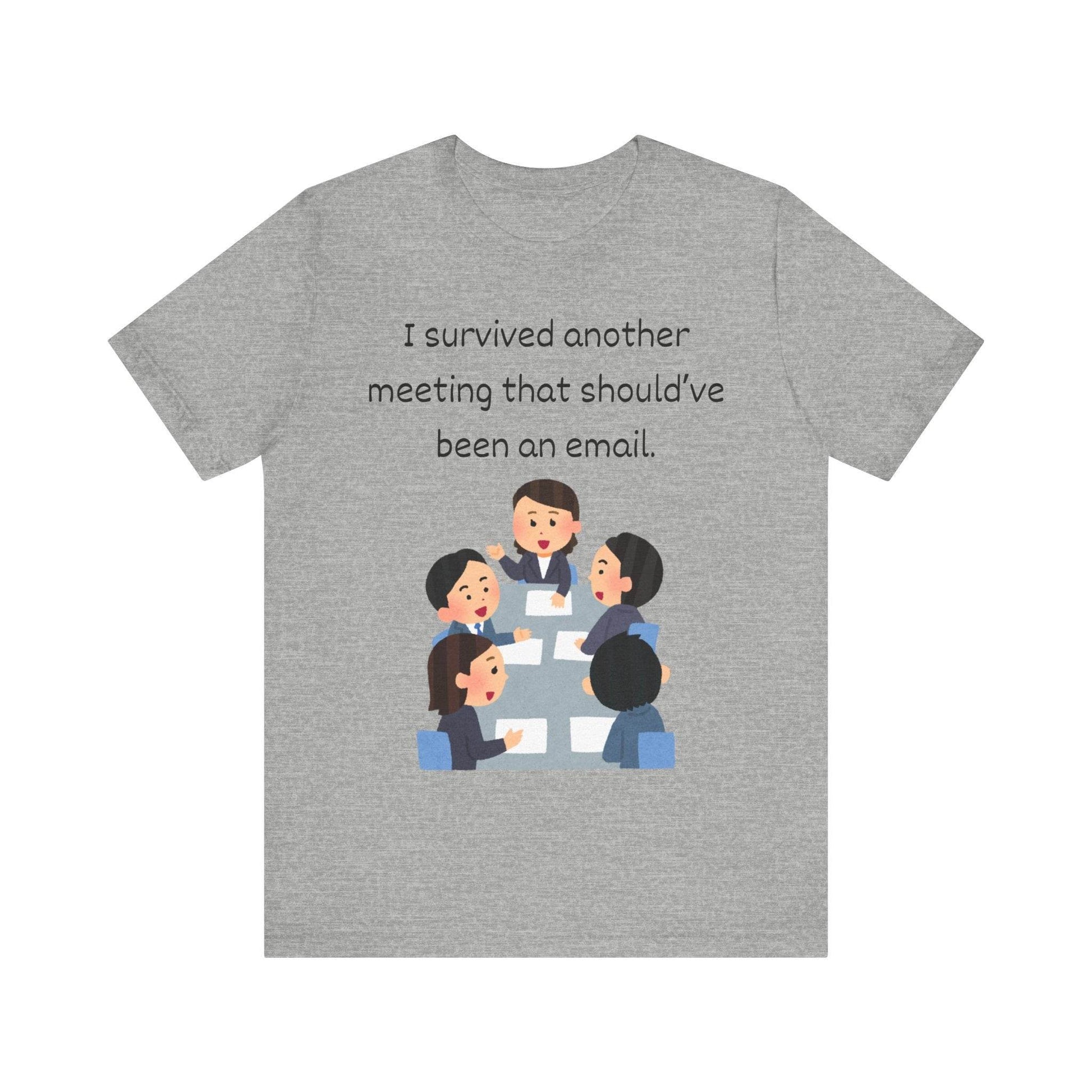 Funny Meeting Survivor Tee - TRP Custom Co.