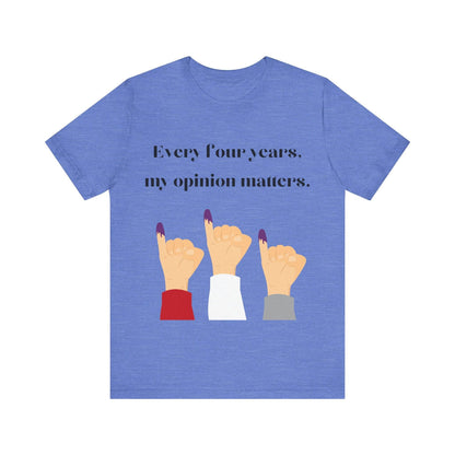 Political Opinion Matters Quote Unisex Tee, Voting Rights Activist Shirt, Political Statement TShirt, Election Day Gift, Political Science - TRP Custom Co.