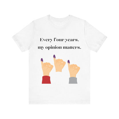 Political Opinion Matters Quote Unisex Tee, Voting Rights Activist Shirt, Political Statement TShirt, Election Day Gift, Political Science - TRP Custom Co.