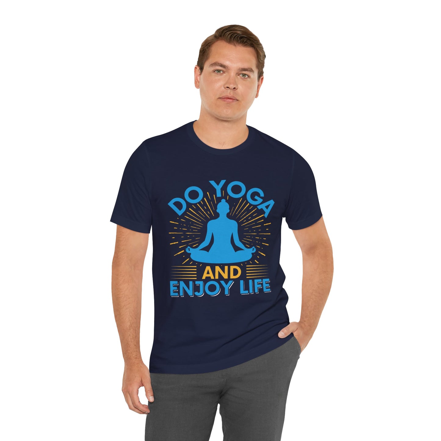 Unisex Yoga Graphic Tee, Do Yoga and Enjoy Life ,Mindfulness Shirt, Gift for Yogis, Relaxation Wear, Meditation Top