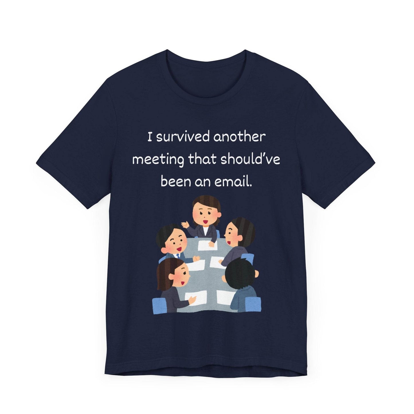 Funny Meeting Survivor Tee - TRP Custom Co.