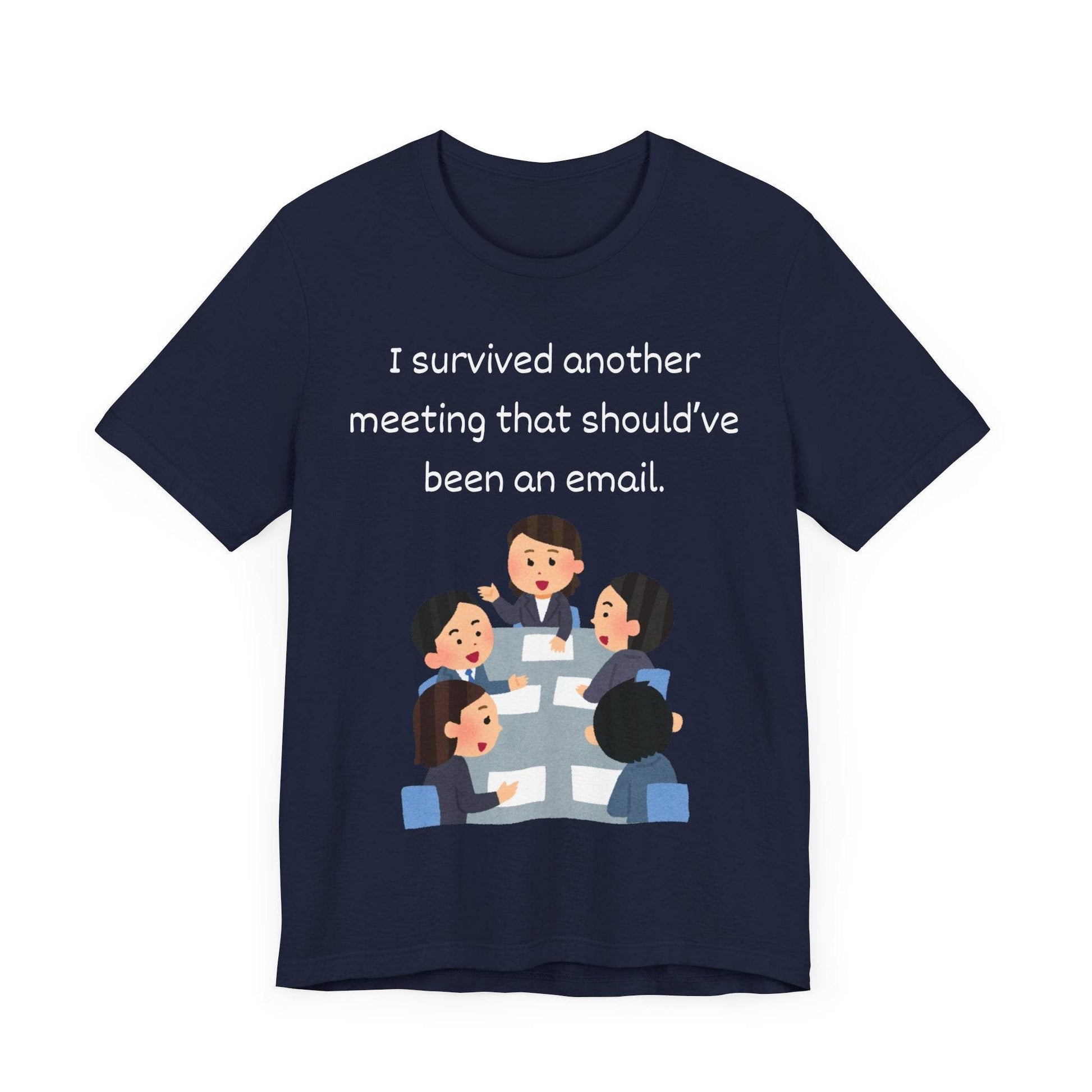 Funny Meeting Survivor Tee - TRP Custom Co.