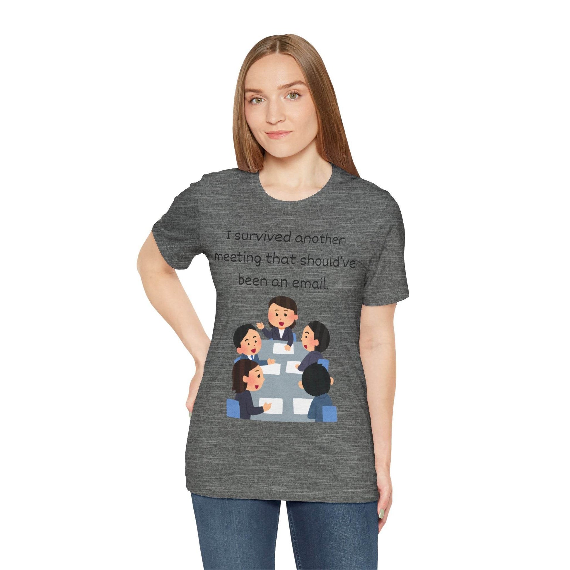 Funny Meeting Survivor Tee - TRP Custom Co.