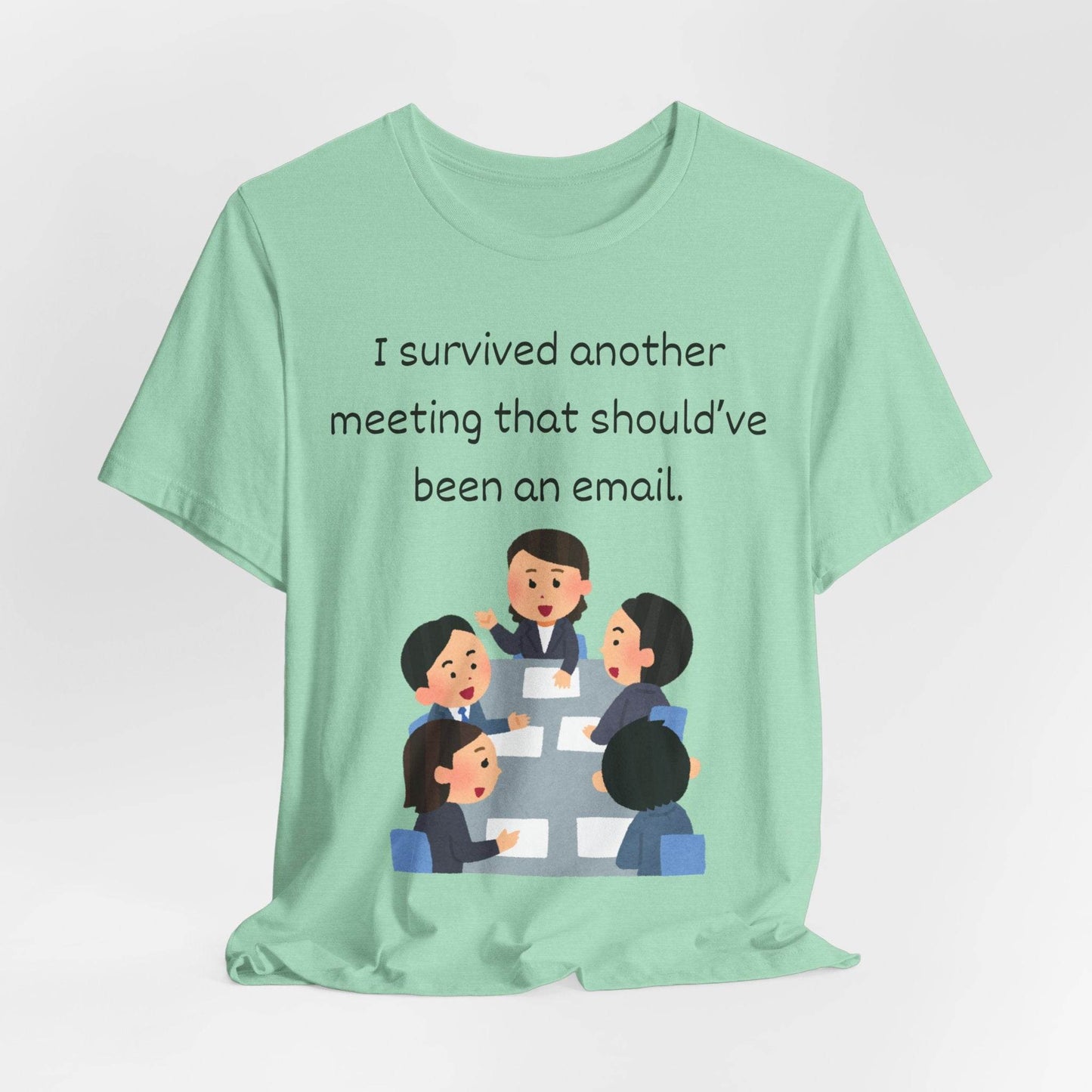 Funny Meeting Survivor Tee - TRP Custom Co.