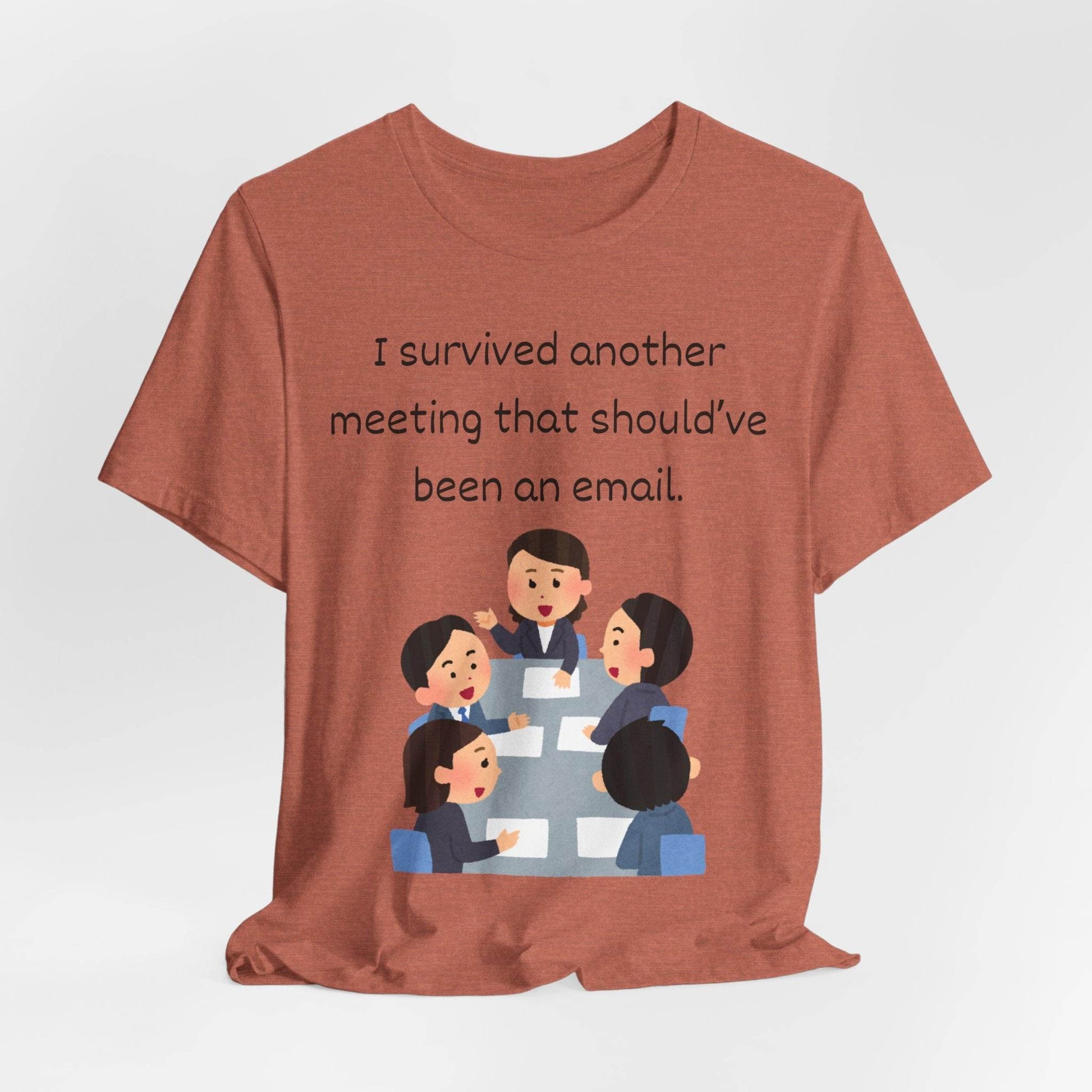 Funny Meeting Survivor Tee - TRP Custom Co.