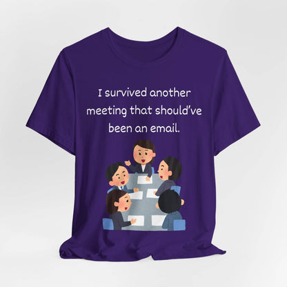 Funny Meeting Survivor Tee - TRP Custom Co.