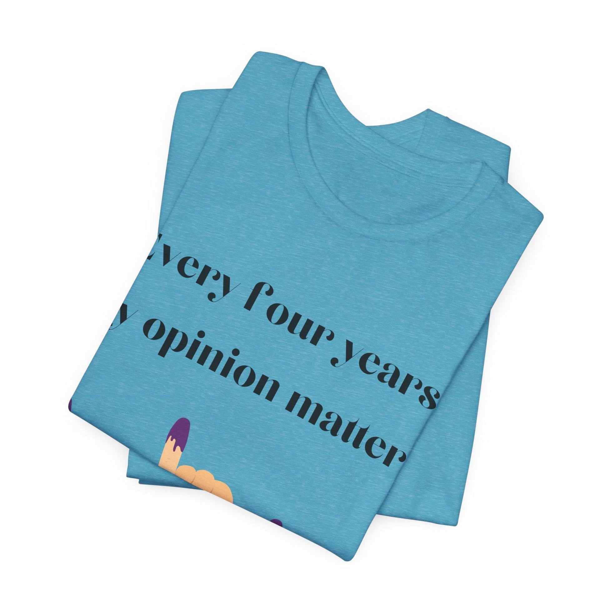Political Opinion Matters Quote Unisex Tee, Voting Rights Activist Shirt, Political Statement TShirt, Election Day Gift, Political Science - TRP Custom Co.