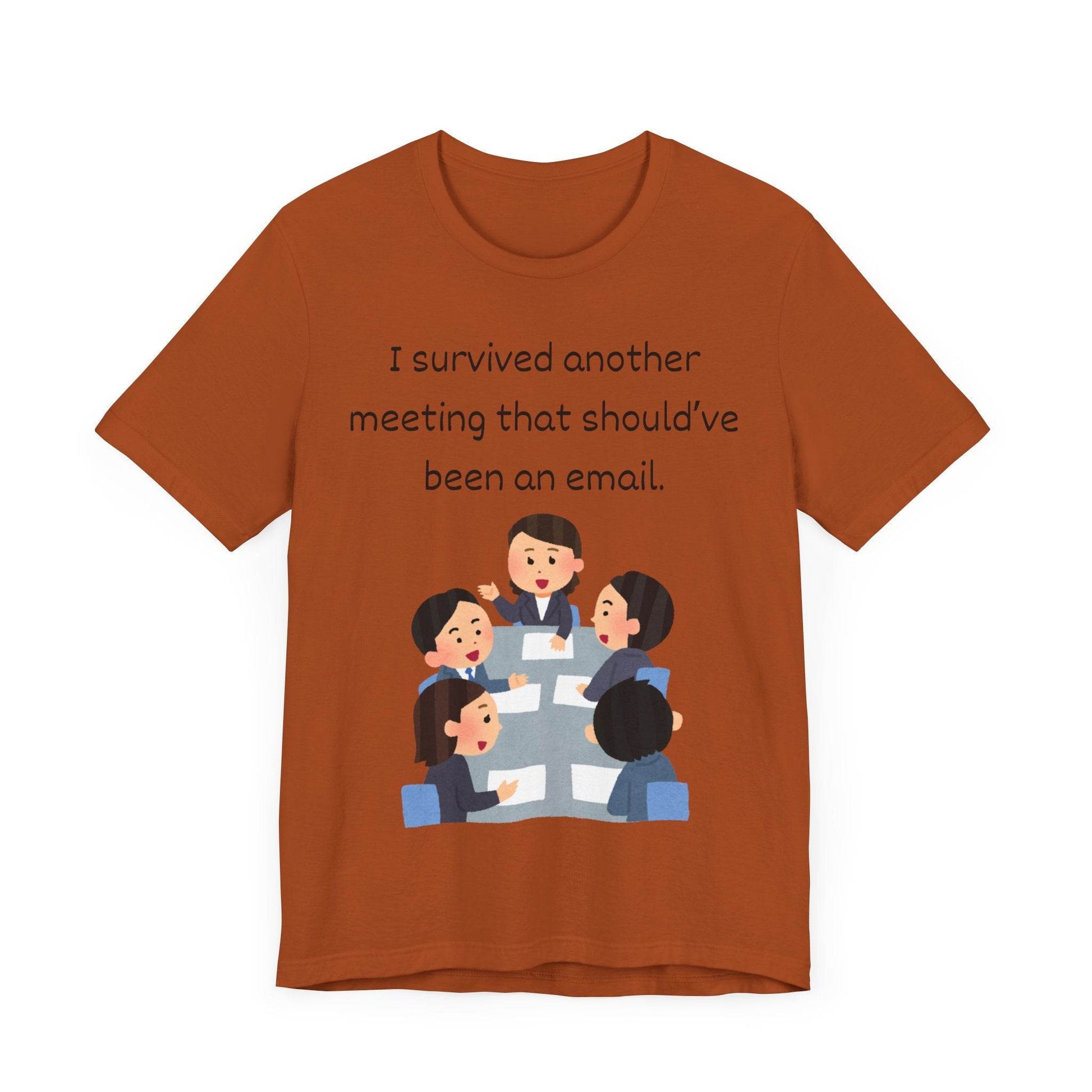 Funny Meeting Survivor Tee - TRP Custom Co.