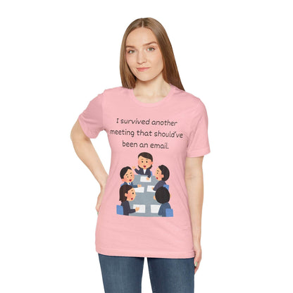 Funny Meeting Survivor Tee - TRP Custom Co.