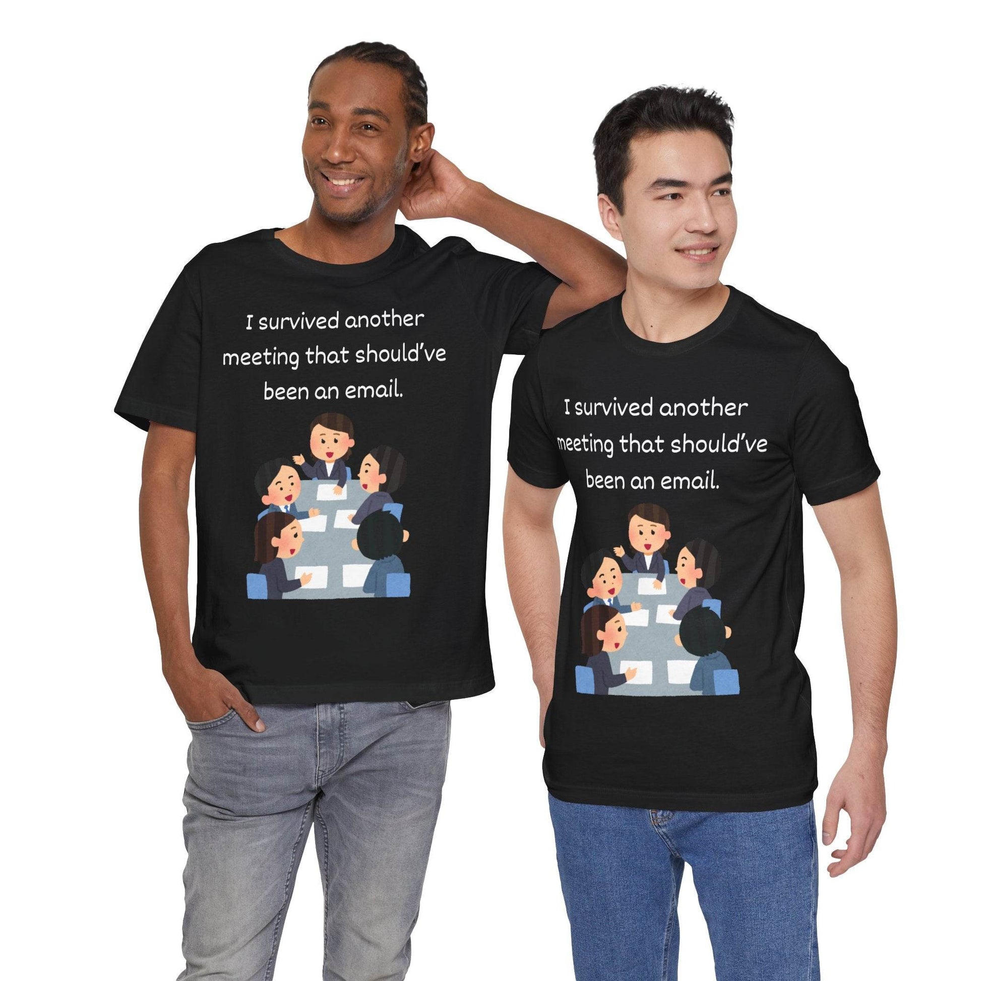 Funny Meeting Survivor Tee - TRP Custom Co.