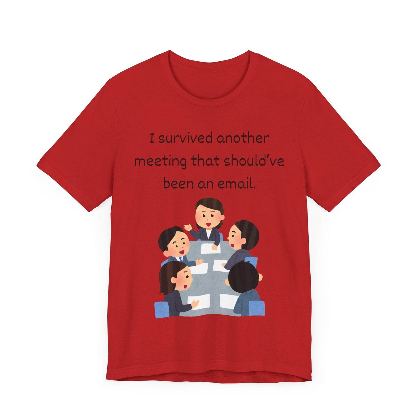 Funny Meeting Survivor Tee - TRP Custom Co.