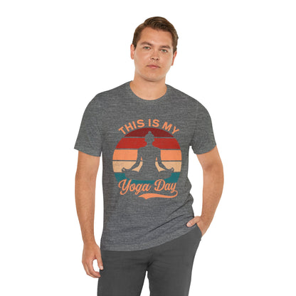Yoga Day Unisex Tee, Fitness Apparel, Meditation Shirt, Gift for Yogis, Relaxation Top, Zen Wear, Mindfulness Clothing