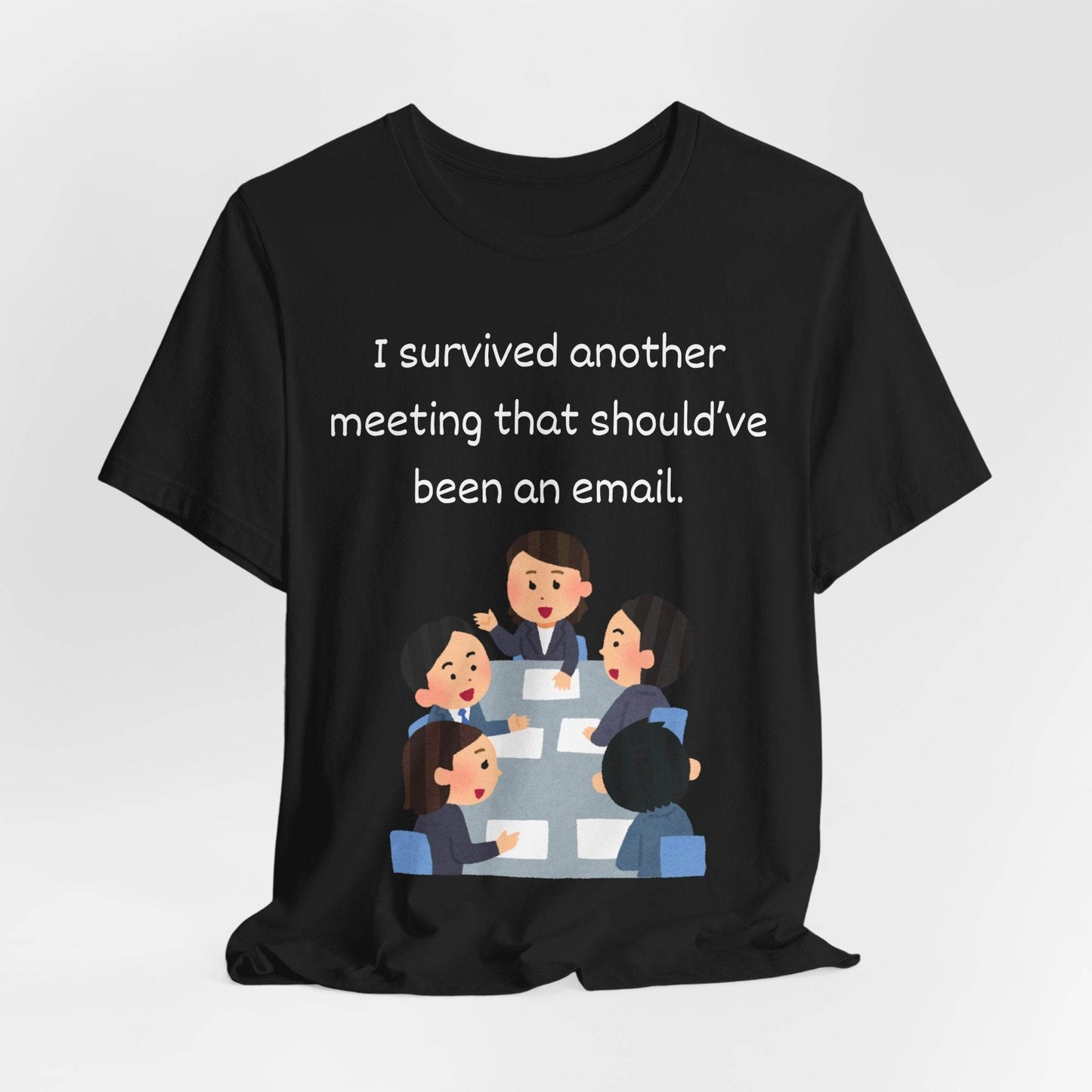 Funny Meeting Survivor Tee - TRP Custom Co.