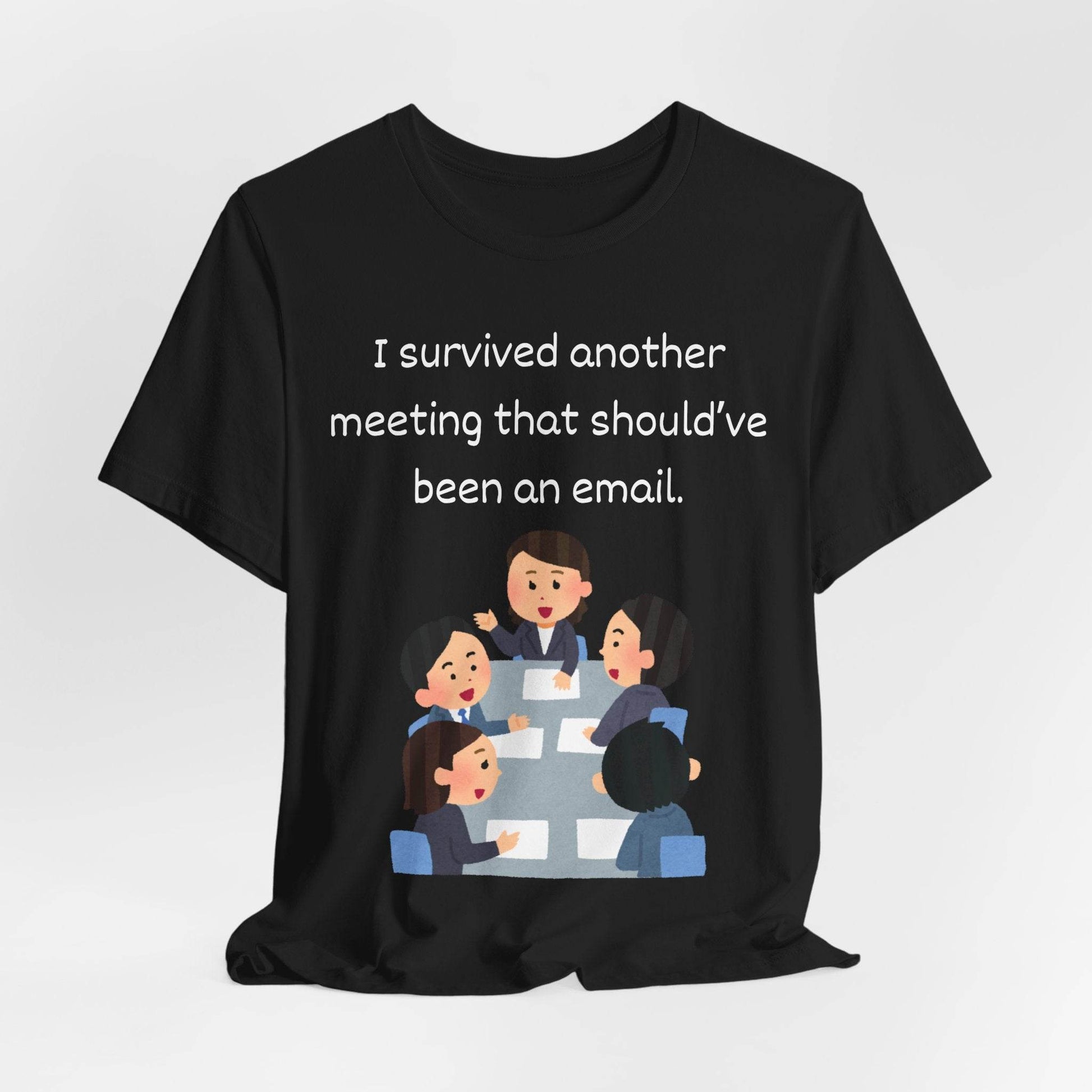 Funny Meeting Survivor Tee - TRP Custom Co.