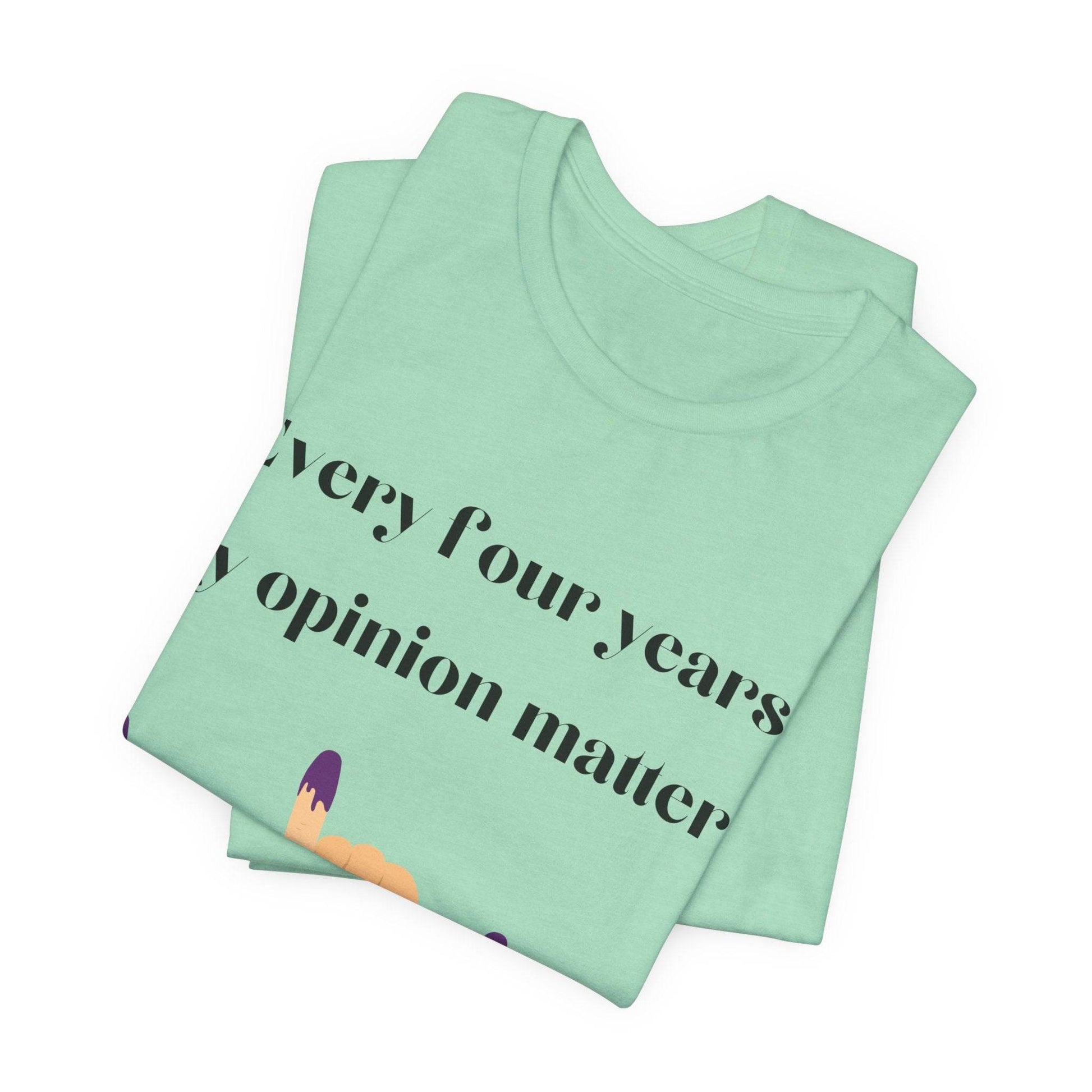 Political Opinion Matters Quote Unisex Tee, Voting Rights Activist Shirt, Political Statement TShirt, Election Day Gift, Political Science - TRP Custom Co.