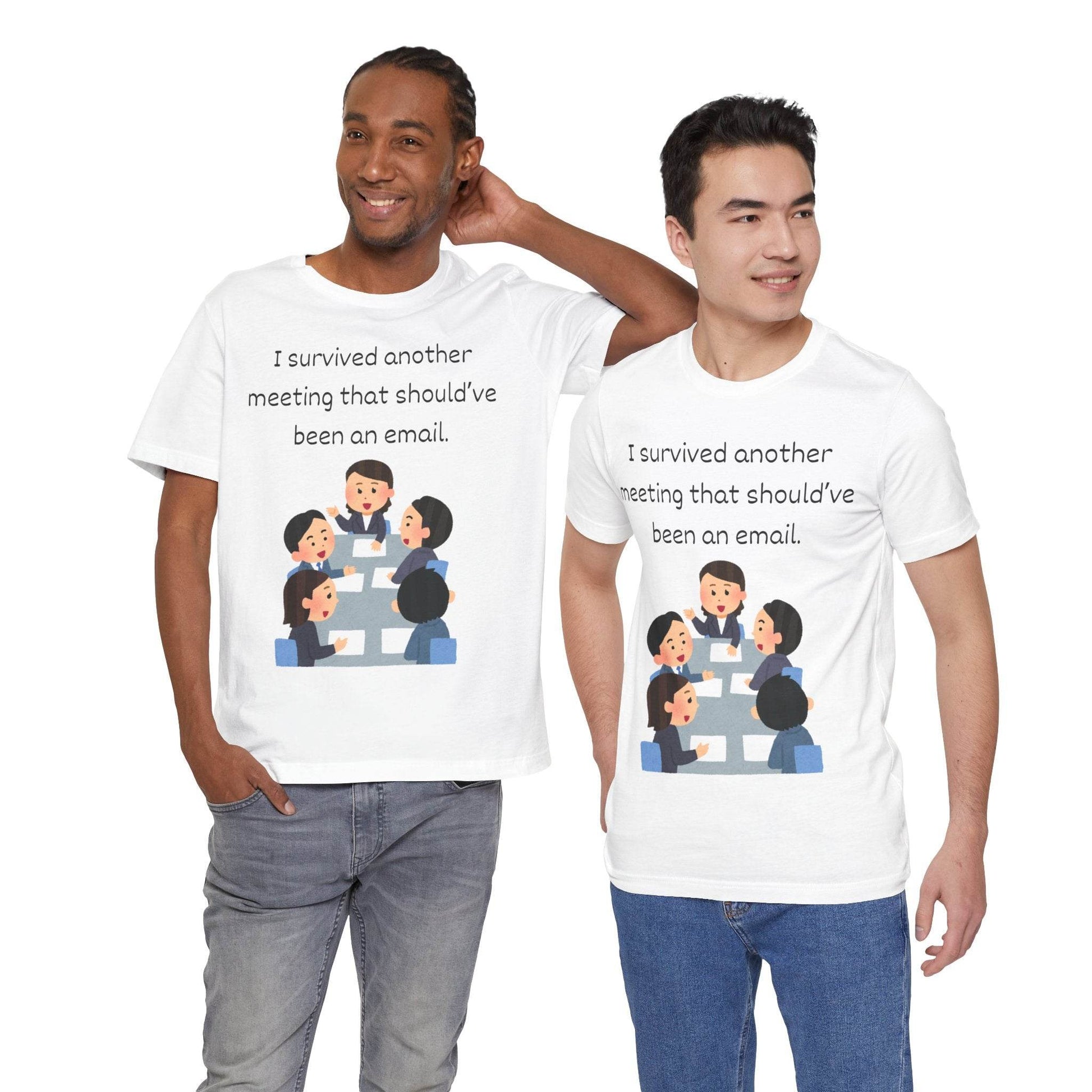 Funny Meeting Survivor Tee - TRP Custom Co.