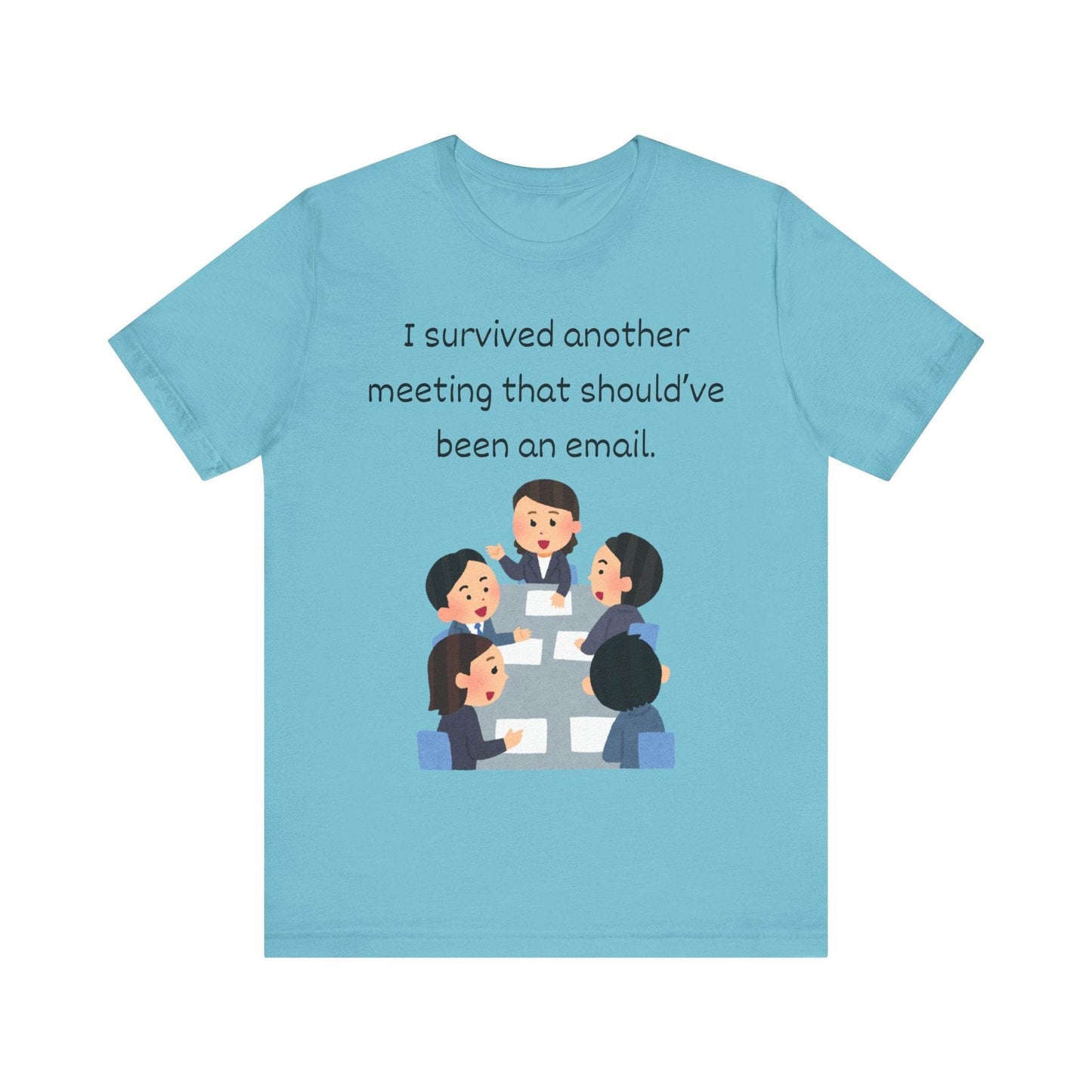 Funny Meeting Survivor Tee - TRP Custom Co.