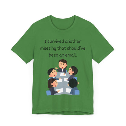 Funny Meeting Survivor Tee - TRP Custom Co.