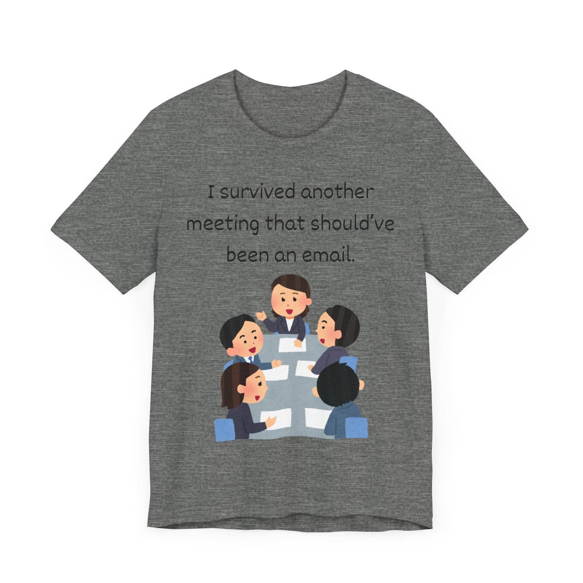 Funny Meeting Survivor Tee - TRP Custom Co.