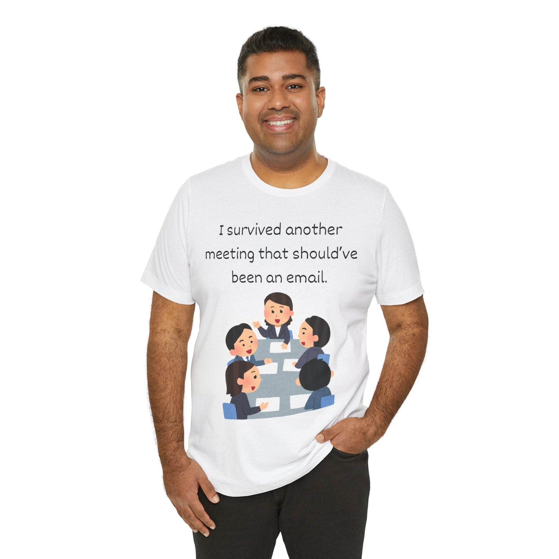 Funny Meeting Survivor Tee - TRP Custom Co.