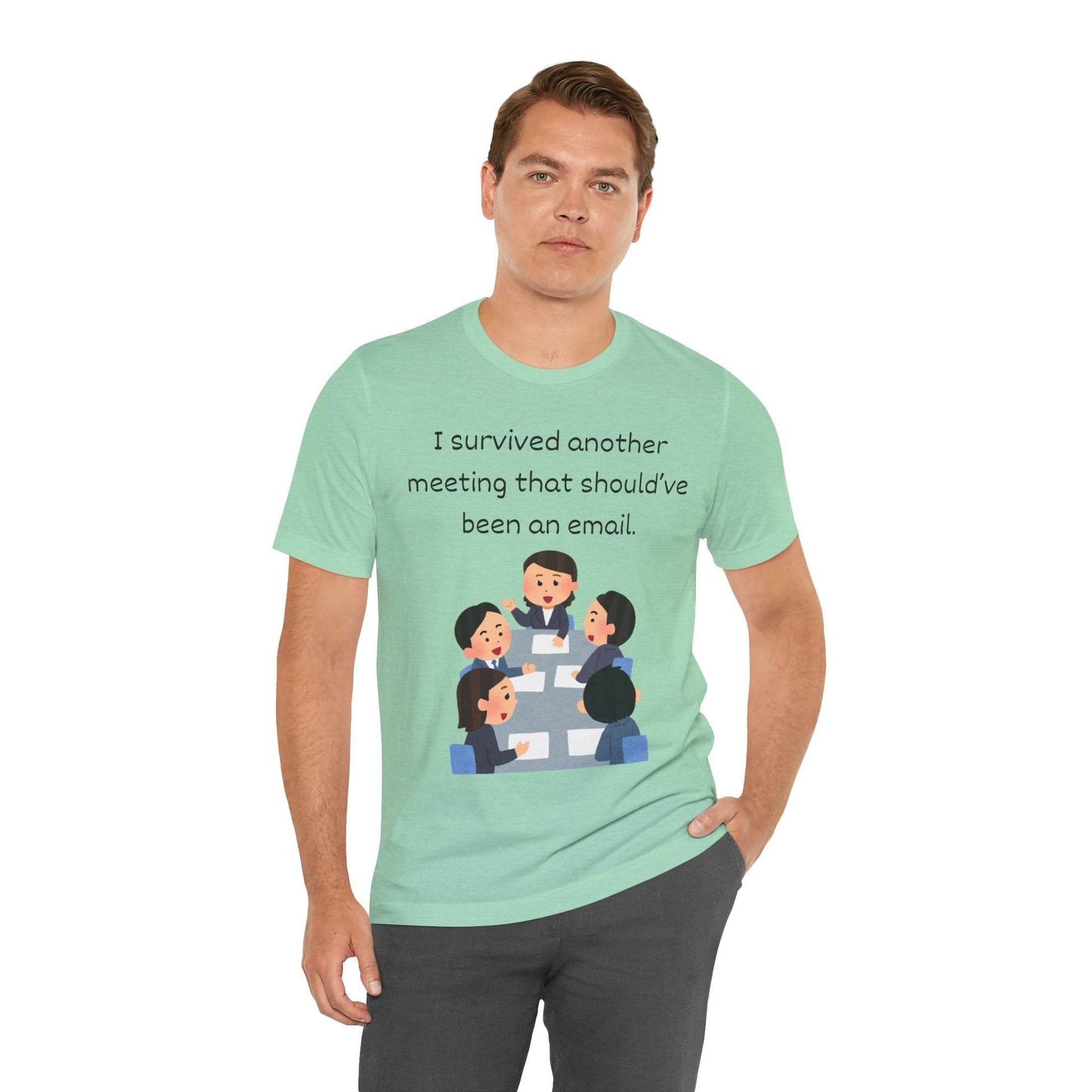 Funny Meeting Survivor Tee - TRP Custom Co.