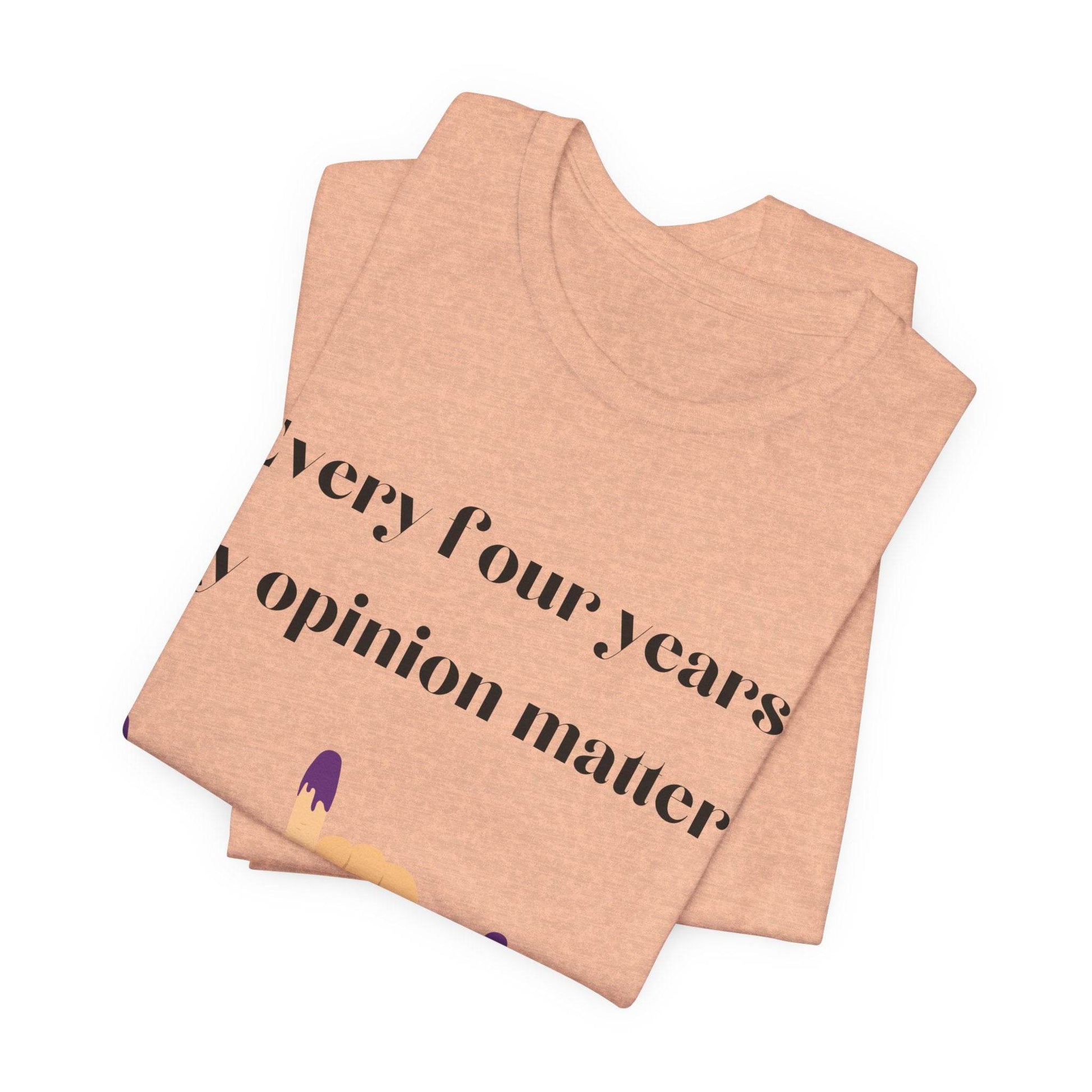 Political Opinion Matters Quote Unisex Tee, Voting Rights Activist Shirt, Political Statement TShirt, Election Day Gift, Political Science - TRP Custom Co.