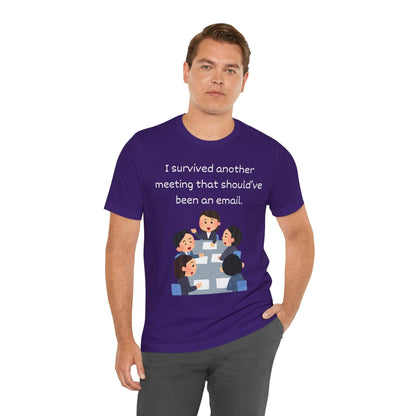 Funny Meeting Survivor Tee - TRP Custom Co.