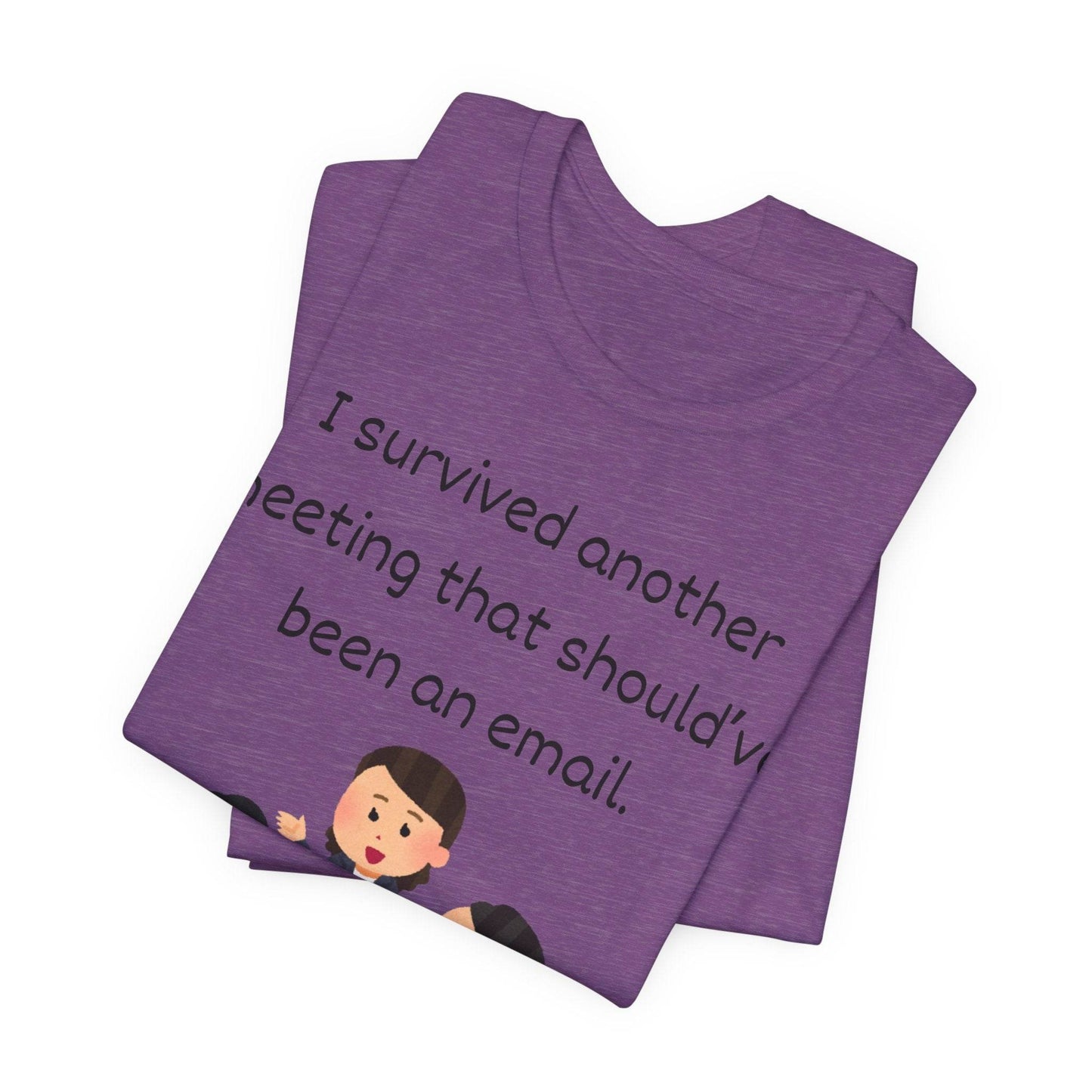 Funny Meeting Survivor Tee - TRP Custom Co.