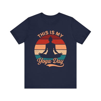 Yoga Day Unisex Tee, Fitness Apparel, Meditation Shirt, Gift for Yogis, Relaxation Top, Zen Wear, Mindfulness Clothing