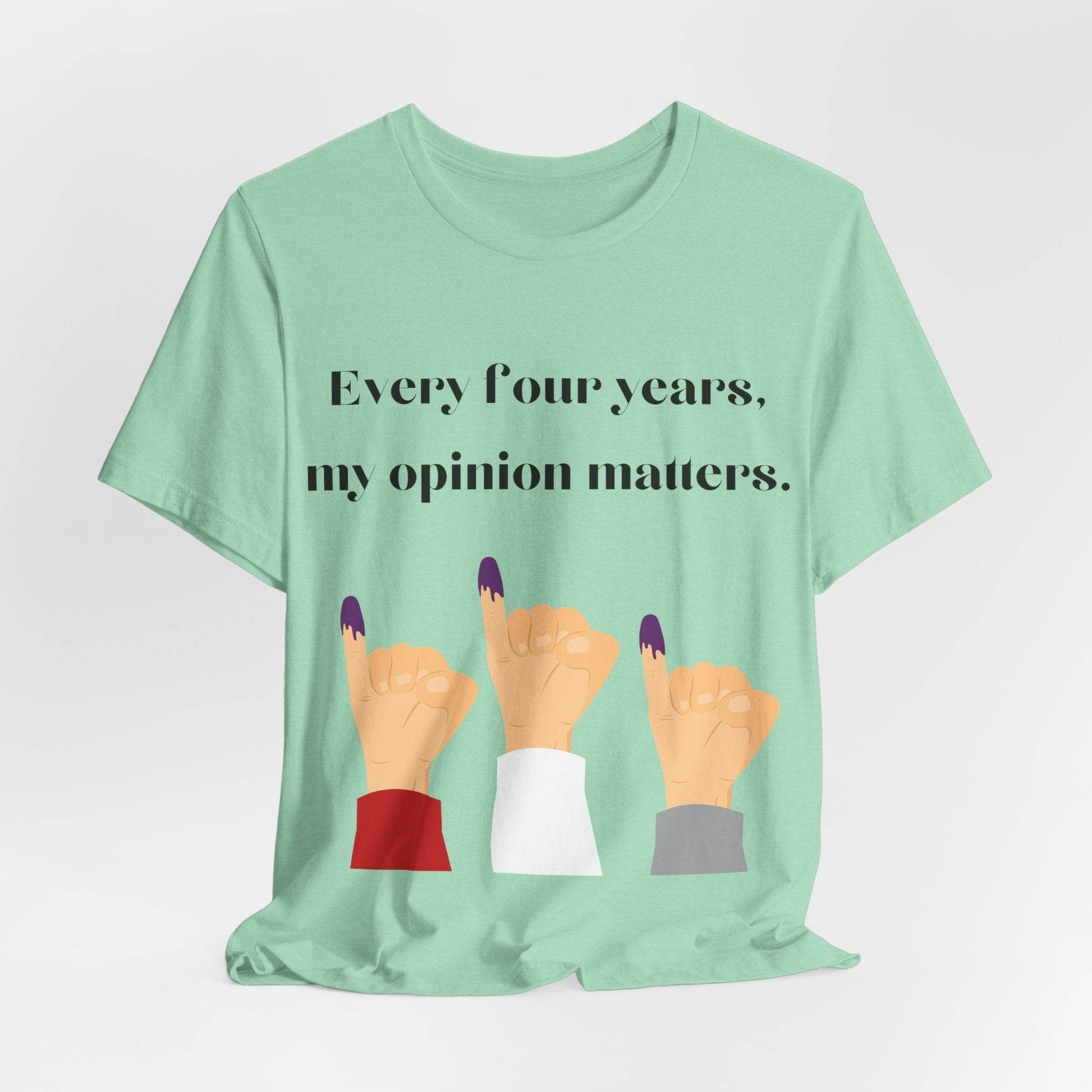 Political Opinion Matters Quote Unisex Tee, Voting Rights Activist Shirt, Political Statement TShirt, Election Day Gift, Political Science - TRP Custom Co.