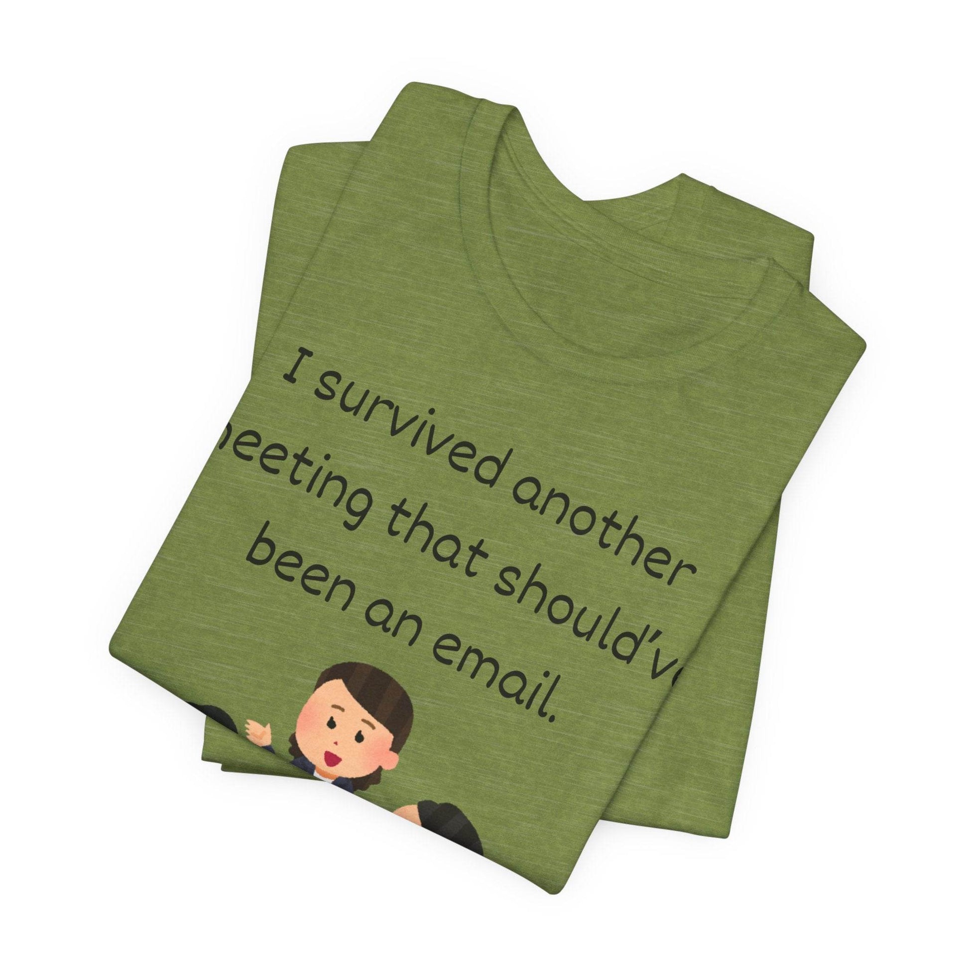 Funny Meeting Survivor Tee - TRP Custom Co.