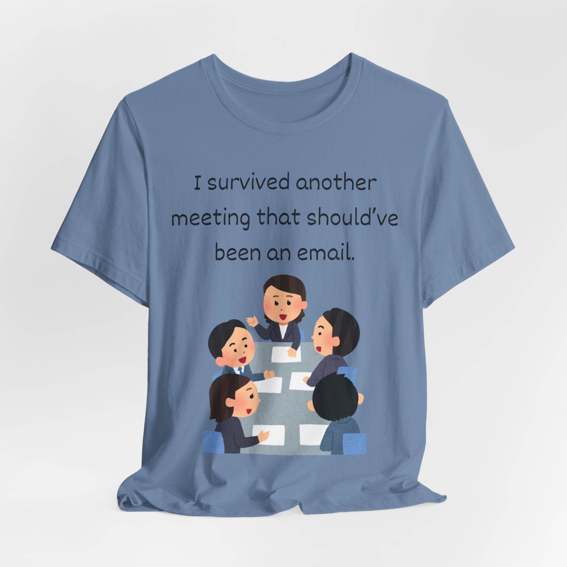 Funny Meeting Survivor Tee - TRP Custom Co.