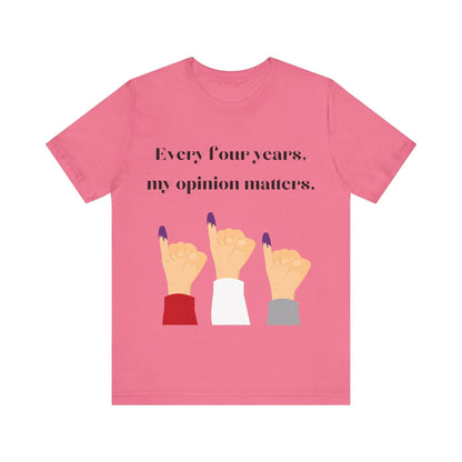 Political Opinion Matters Quote Unisex Tee, Voting Rights Activist Shirt, Political Statement TShirt, Election Day Gift, Political Science - TRP Custom Co.
