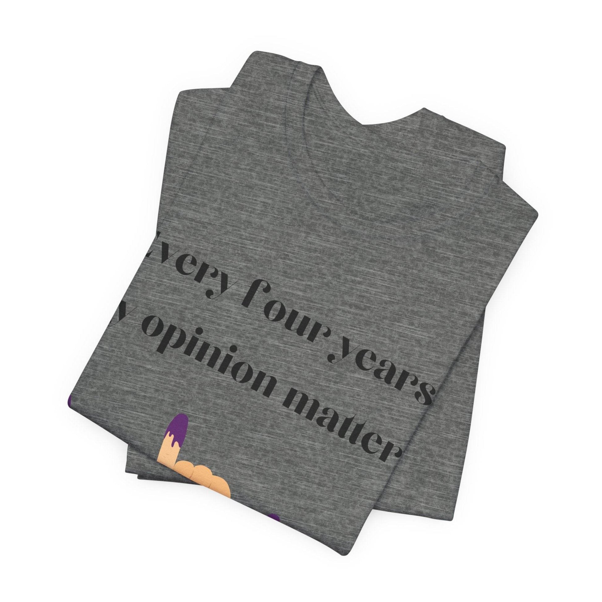 Political Opinion Matters Quote Unisex Tee, Voting Rights Activist Shirt, Political Statement TShirt, Election Day Gift, Political Science - TRP Custom Co.