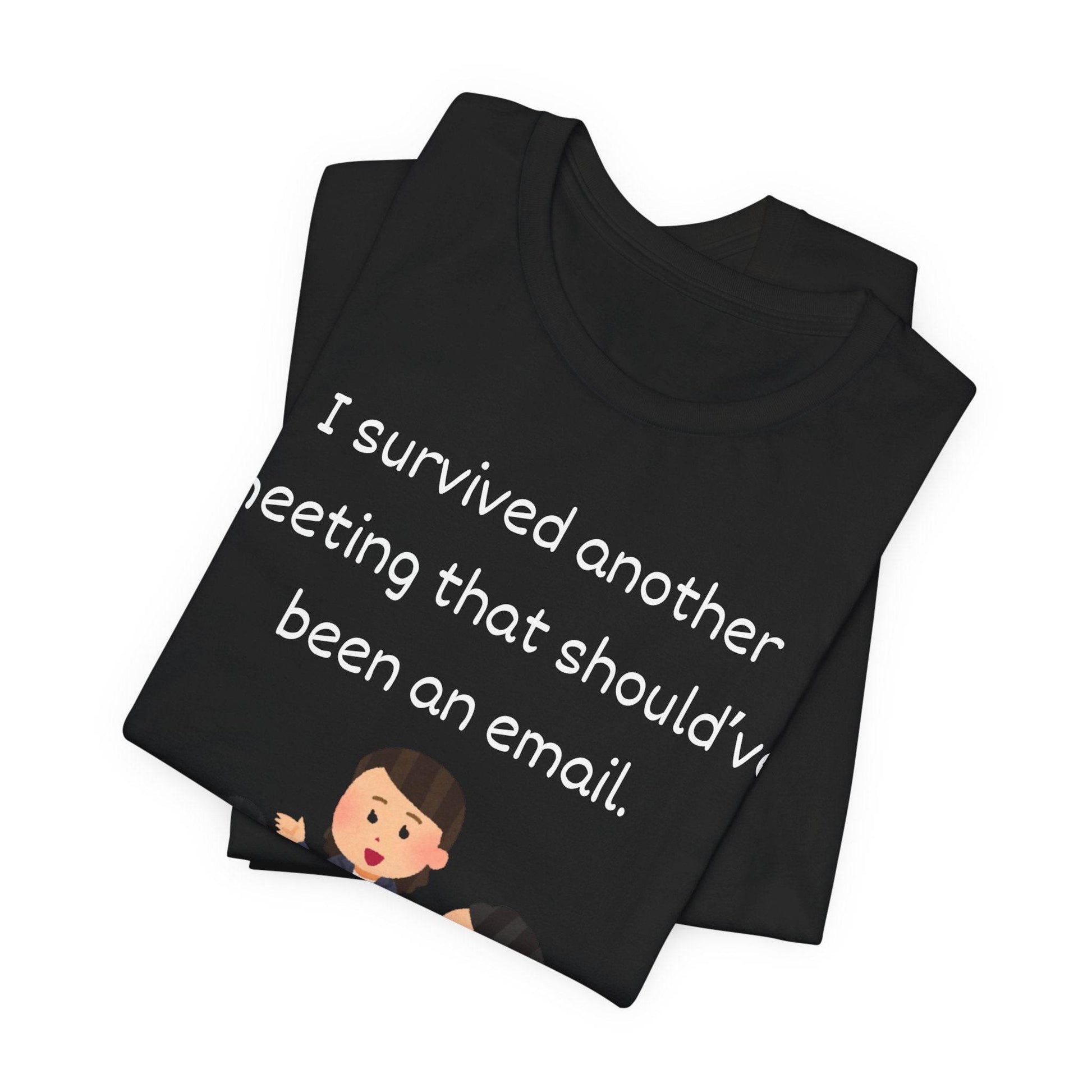Funny Meeting Survivor Tee - TRP Custom Co.