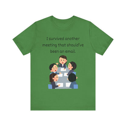 Funny Meeting Survivor Tee - TRP Custom Co.