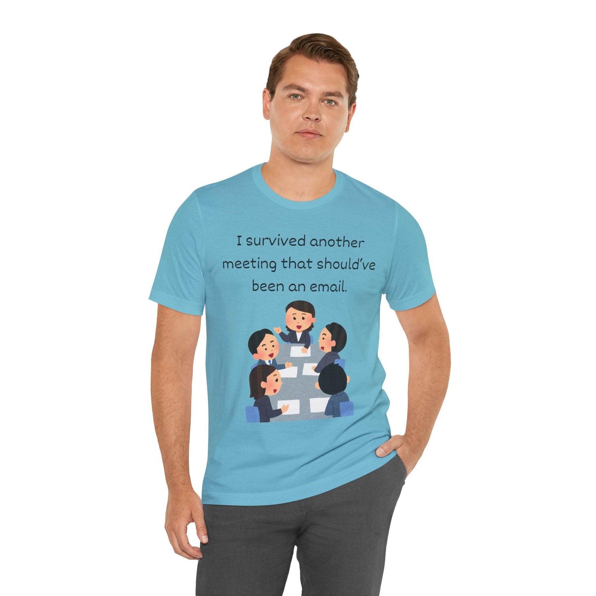 Funny Meeting Survivor Tee - TRP Custom Co.