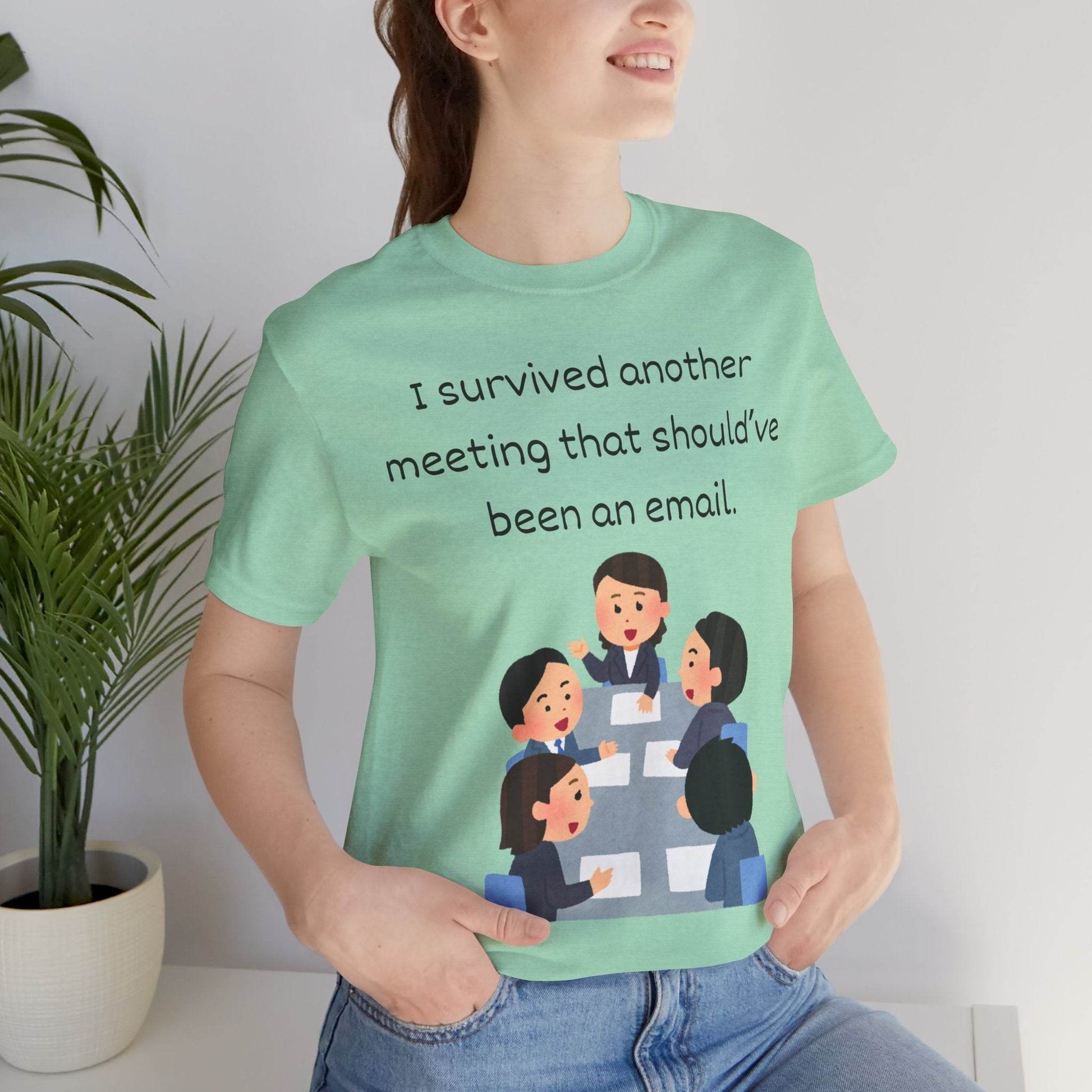 Funny Meeting Survivor Tee - TRP Custom Co.