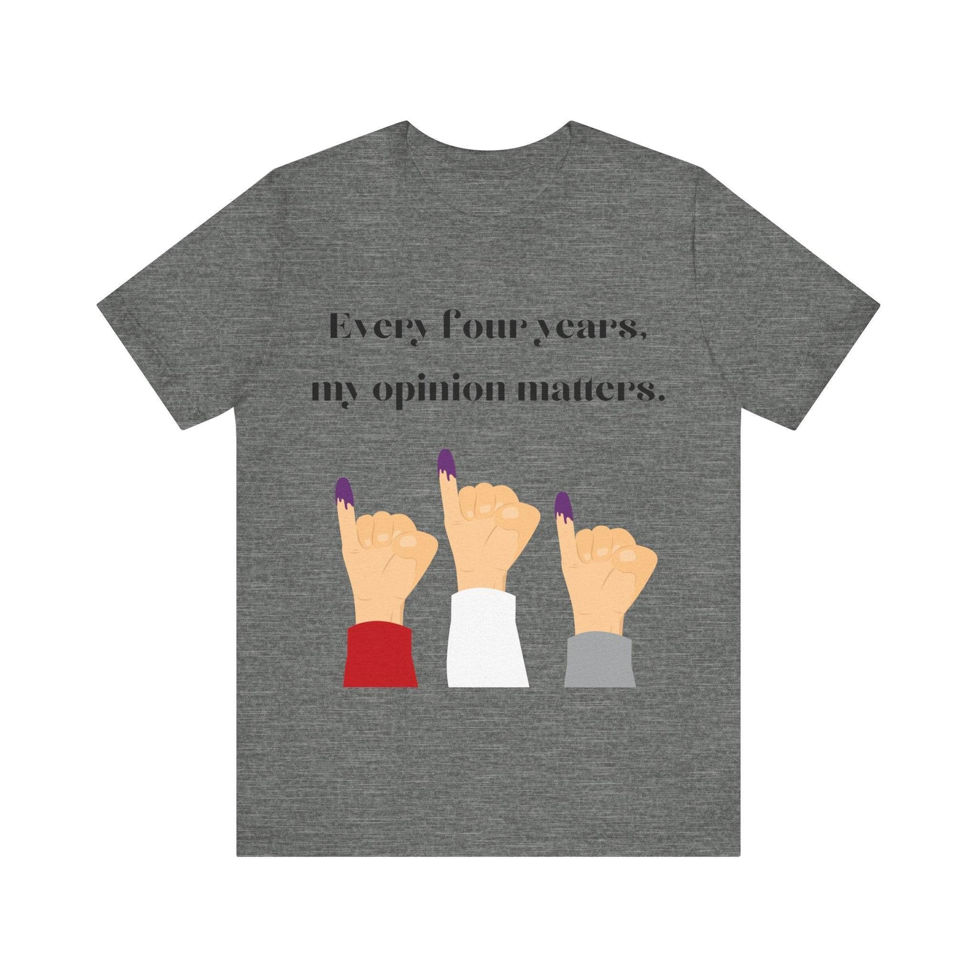 Political Opinion Matters Quote Unisex Tee, Voting Rights Activist Shirt, Political Statement TShirt, Election Day Gift, Political Science - TRP Custom Co.