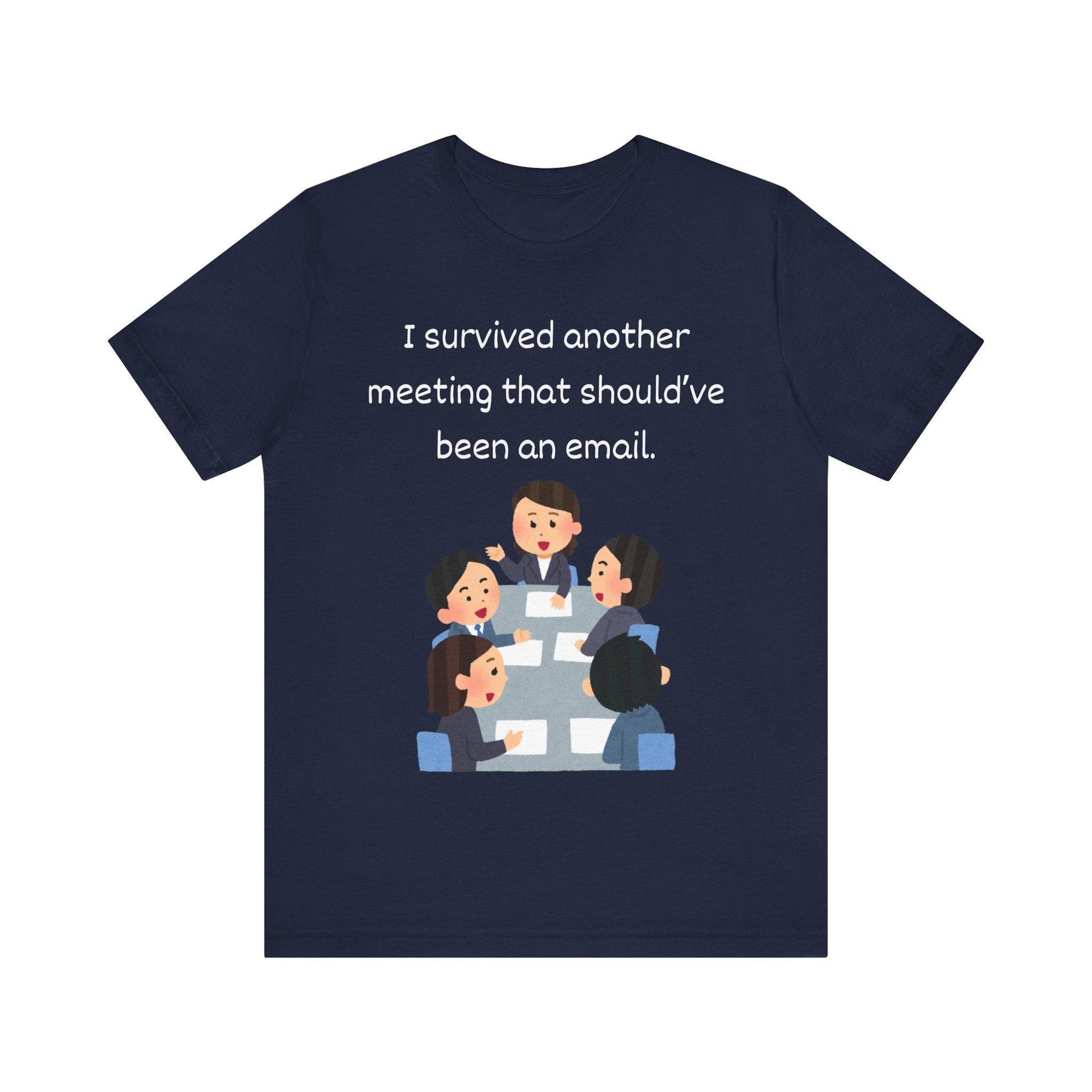 Funny Meeting Survivor Tee - TRP Custom Co.