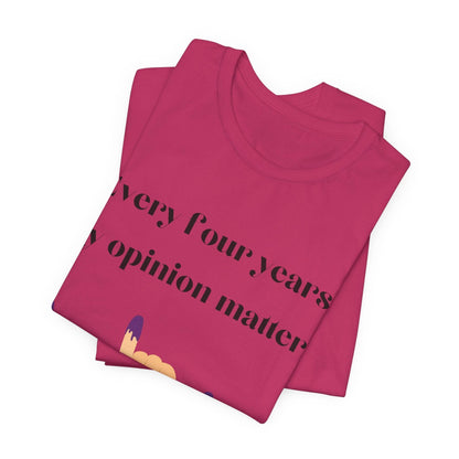 Political Opinion Matters Quote Unisex Tee, Voting Rights Activist Shirt, Political Statement TShirt, Election Day Gift, Political Science - TRP Custom Co.